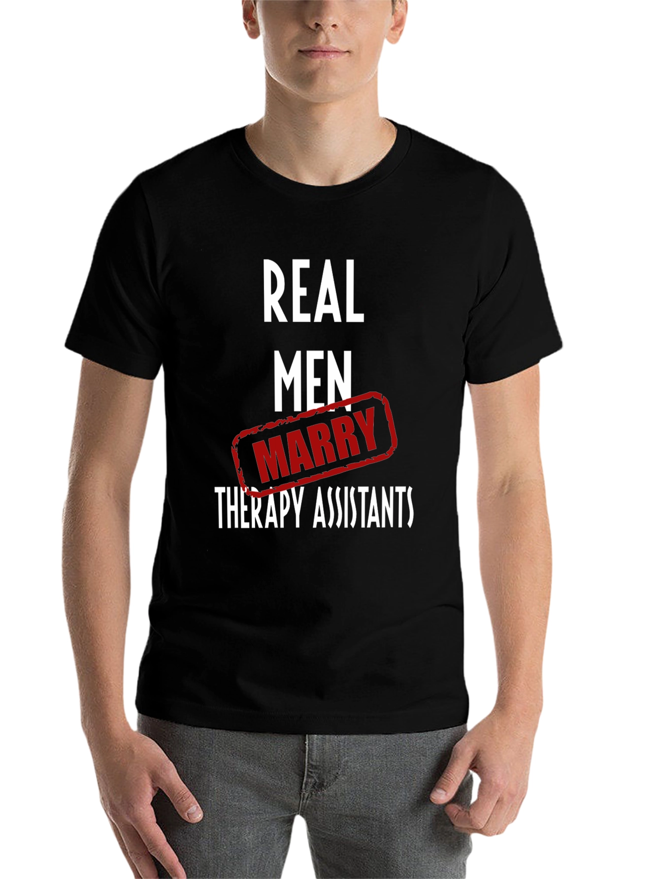 Real Men Marry Therapy Assistants T-Shirt - 7