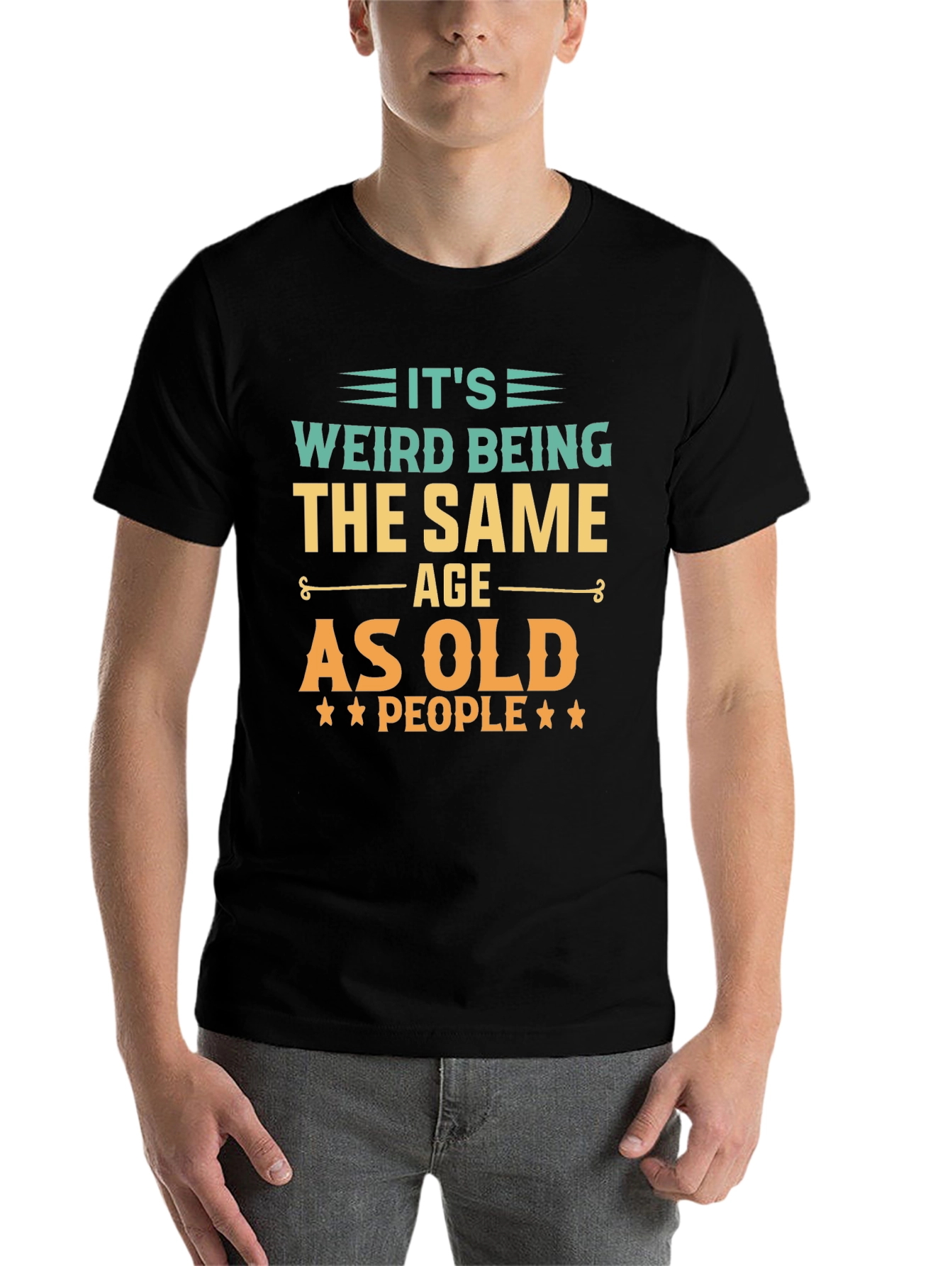Black Funny "It's Weird Being The Same Age As Old People" Black T-Shirt view 7