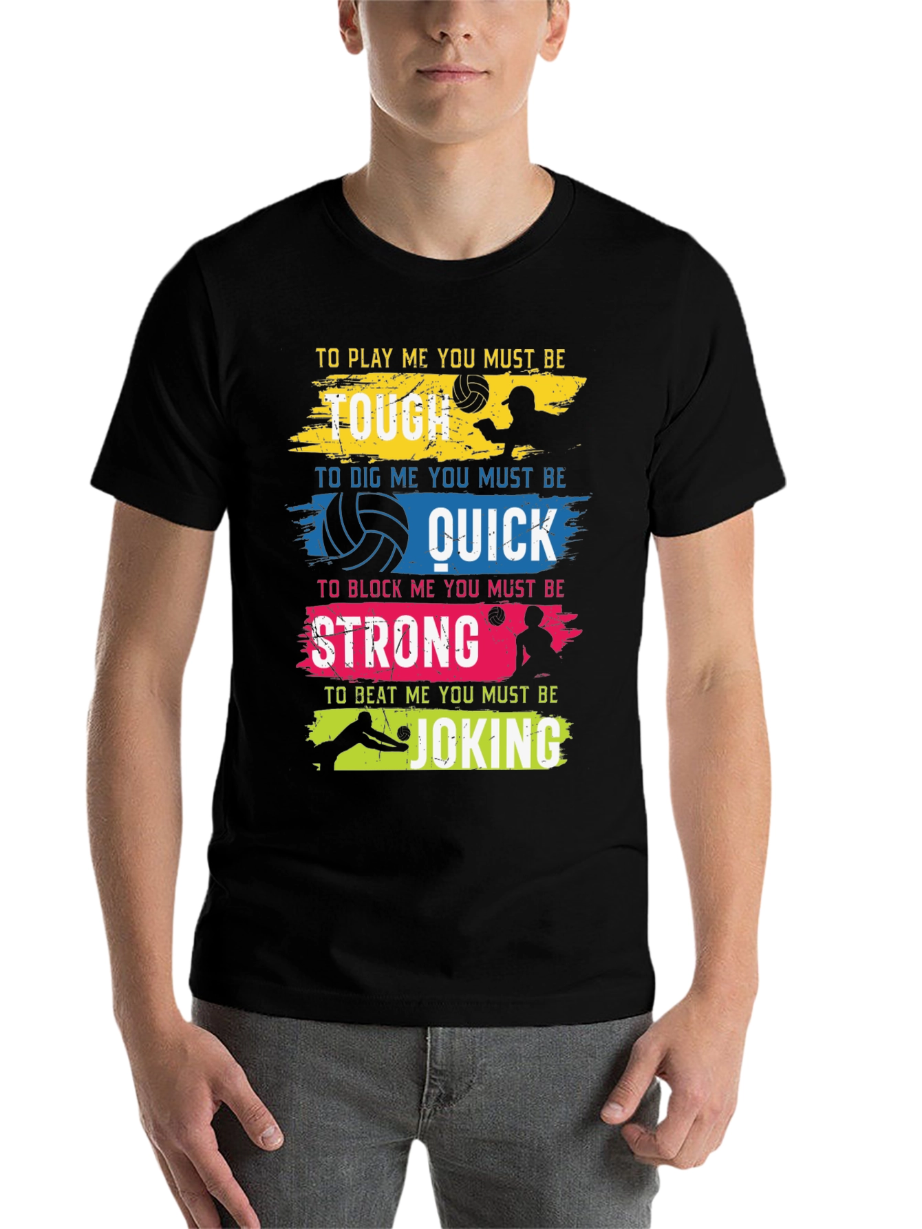 Black Volleyball Graphic Tee - Tough, Quick, Strong, Joking Design view 7