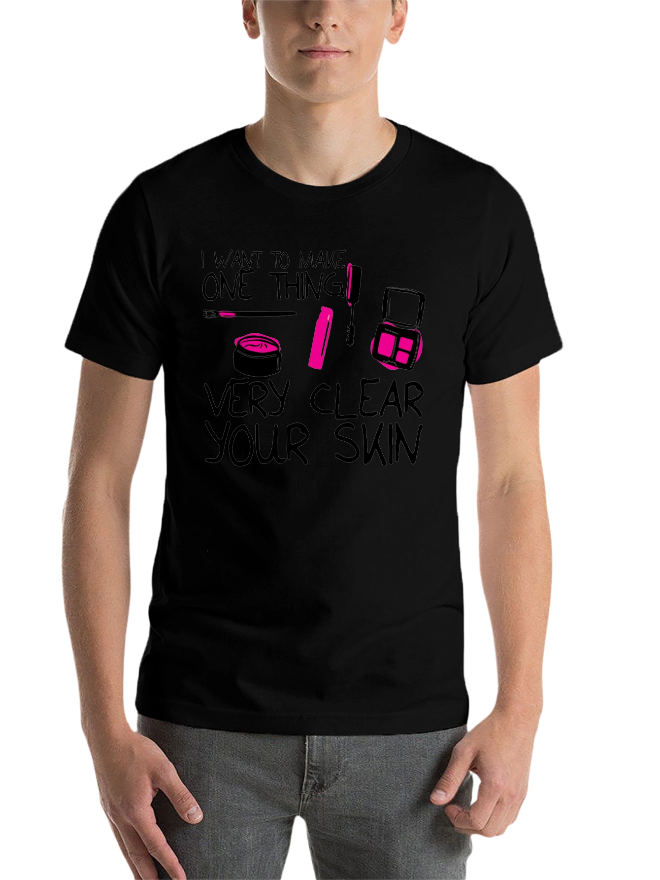 Black I Want to Make One Thing Very Clear Your Skin T-Shirt view 7
