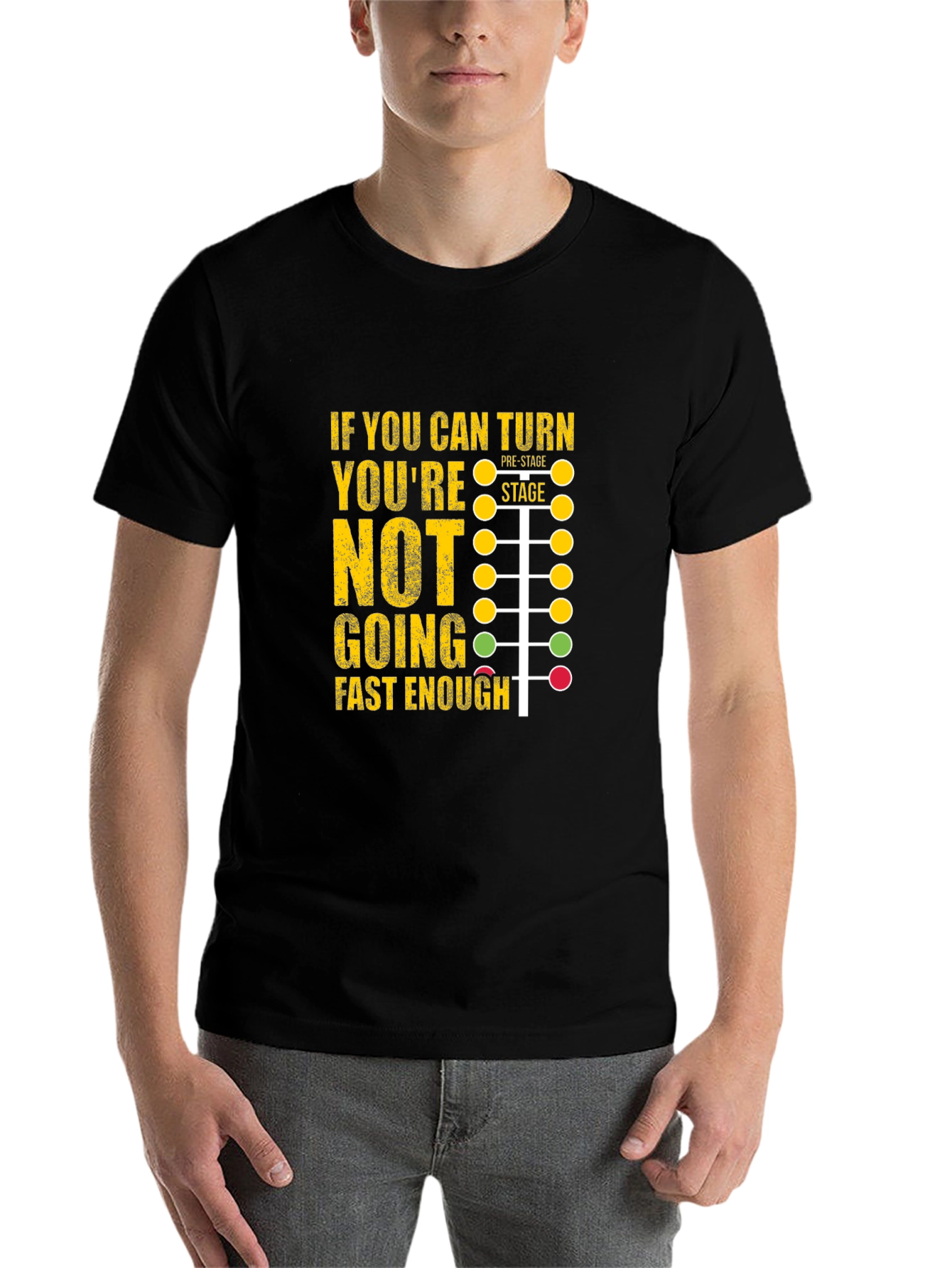 Black Funny Racing T-Shirt - If You Can Turn You're Not Going Fast Enough view 7