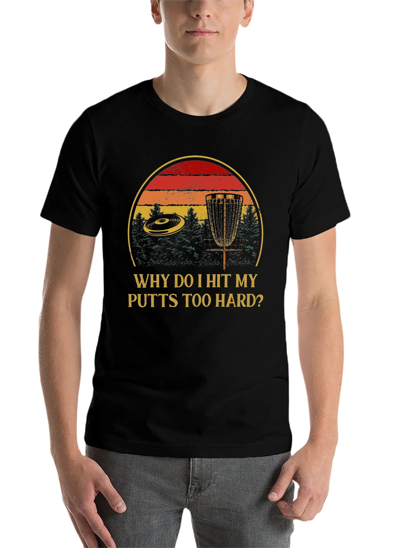 Black Why Do I Hit My Putts Too Hard? Disc Golf T-Shirt view 7
