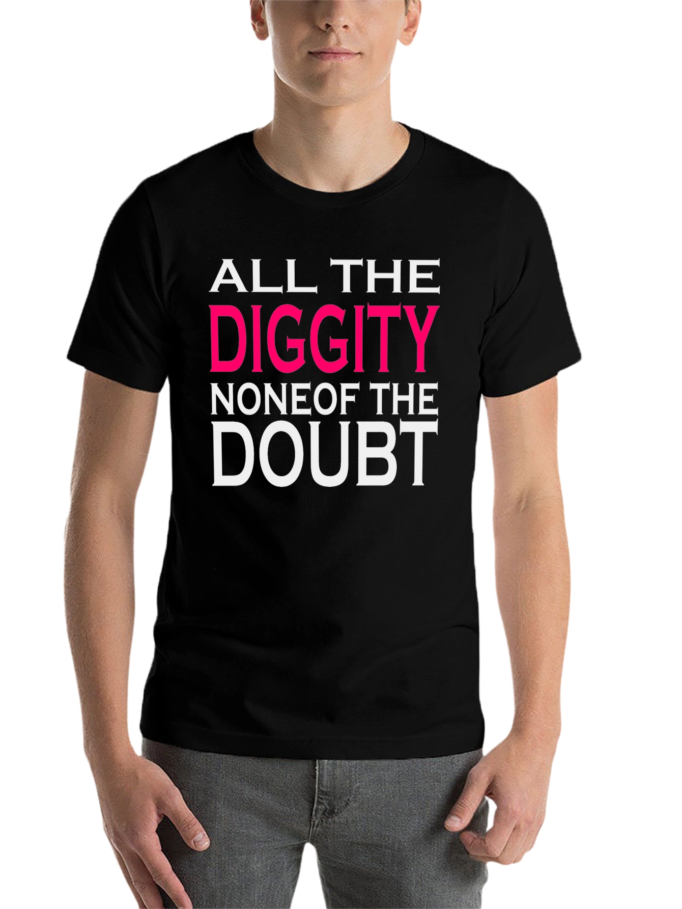 Black All the Diggity T-Shirt view 7