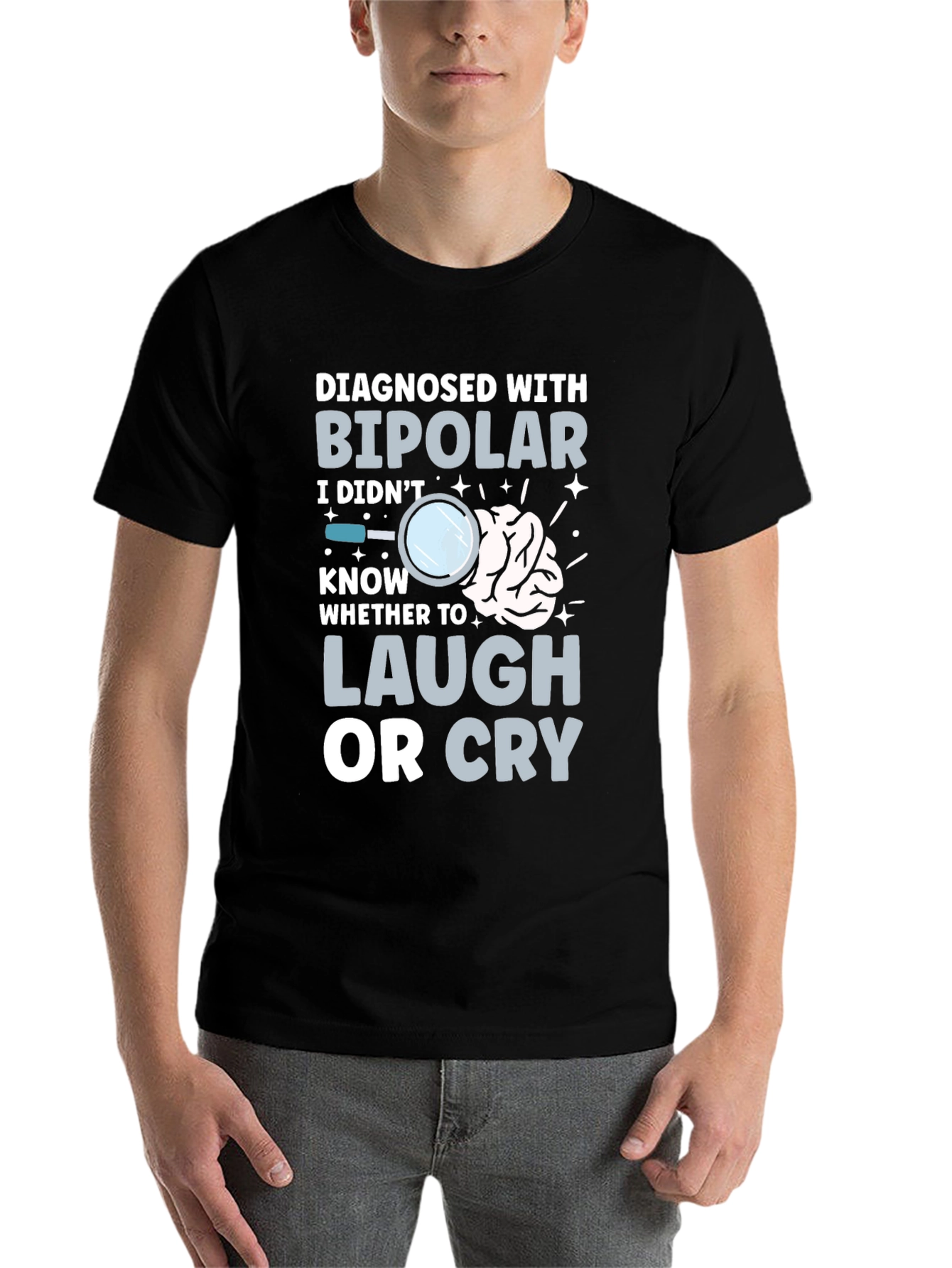 Black Bipolar Humor T-Shirt - Laugh or Cry Tee view 7