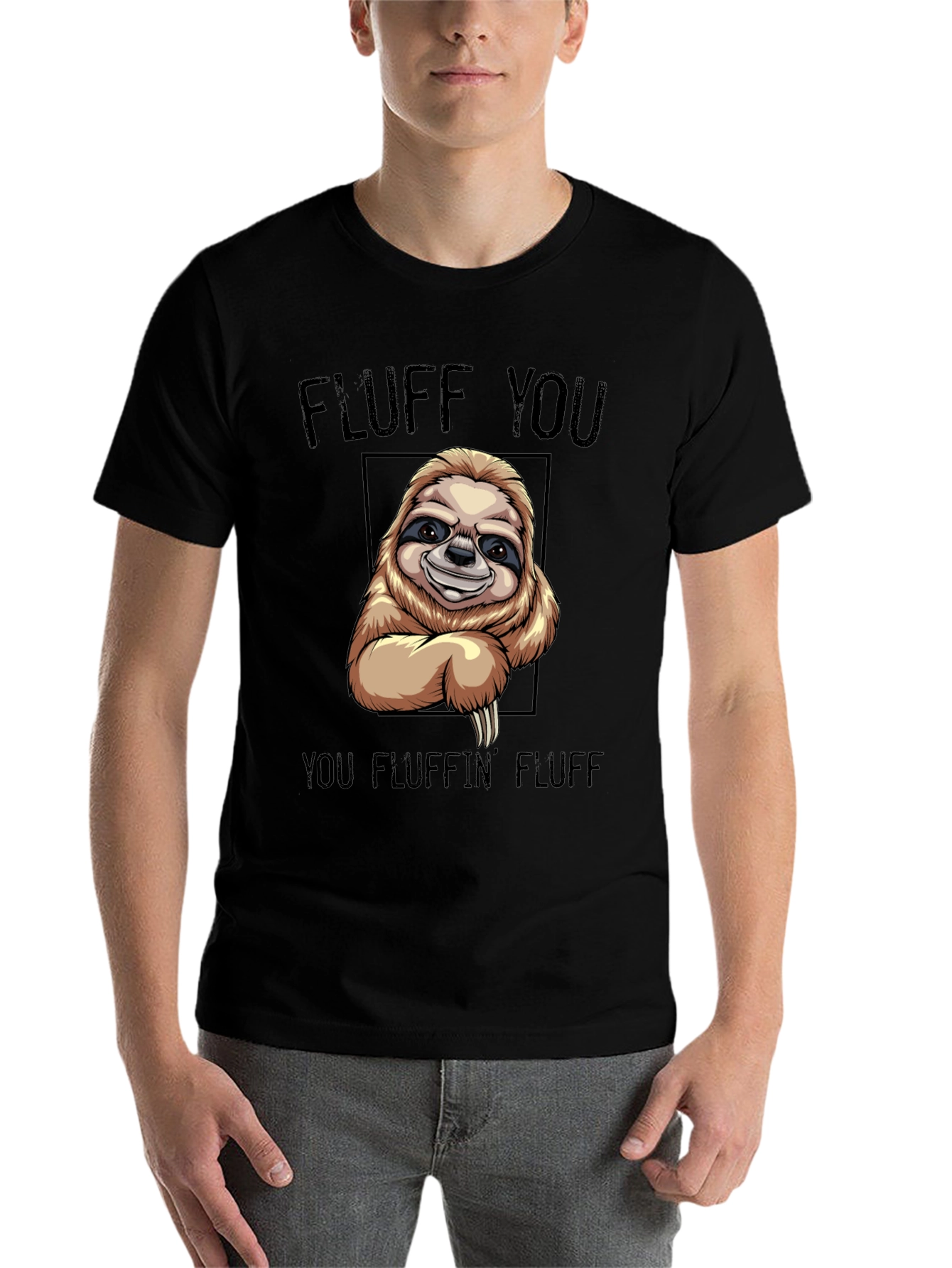 Black Funny Sloth T-Shirt - "Fluff You You Fluffin' Fluff" view 7