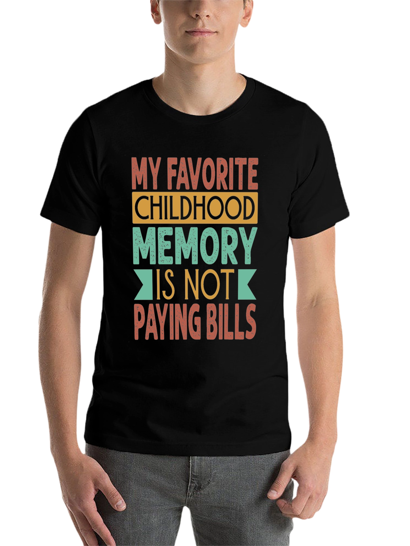 Black Funny Childhood Memory T-Shirt - Not Paying Bills view 7