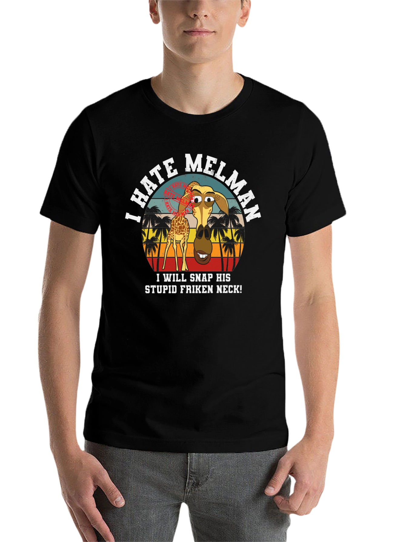 I Hate Melman Giraffe Humor T-Shirt - 7