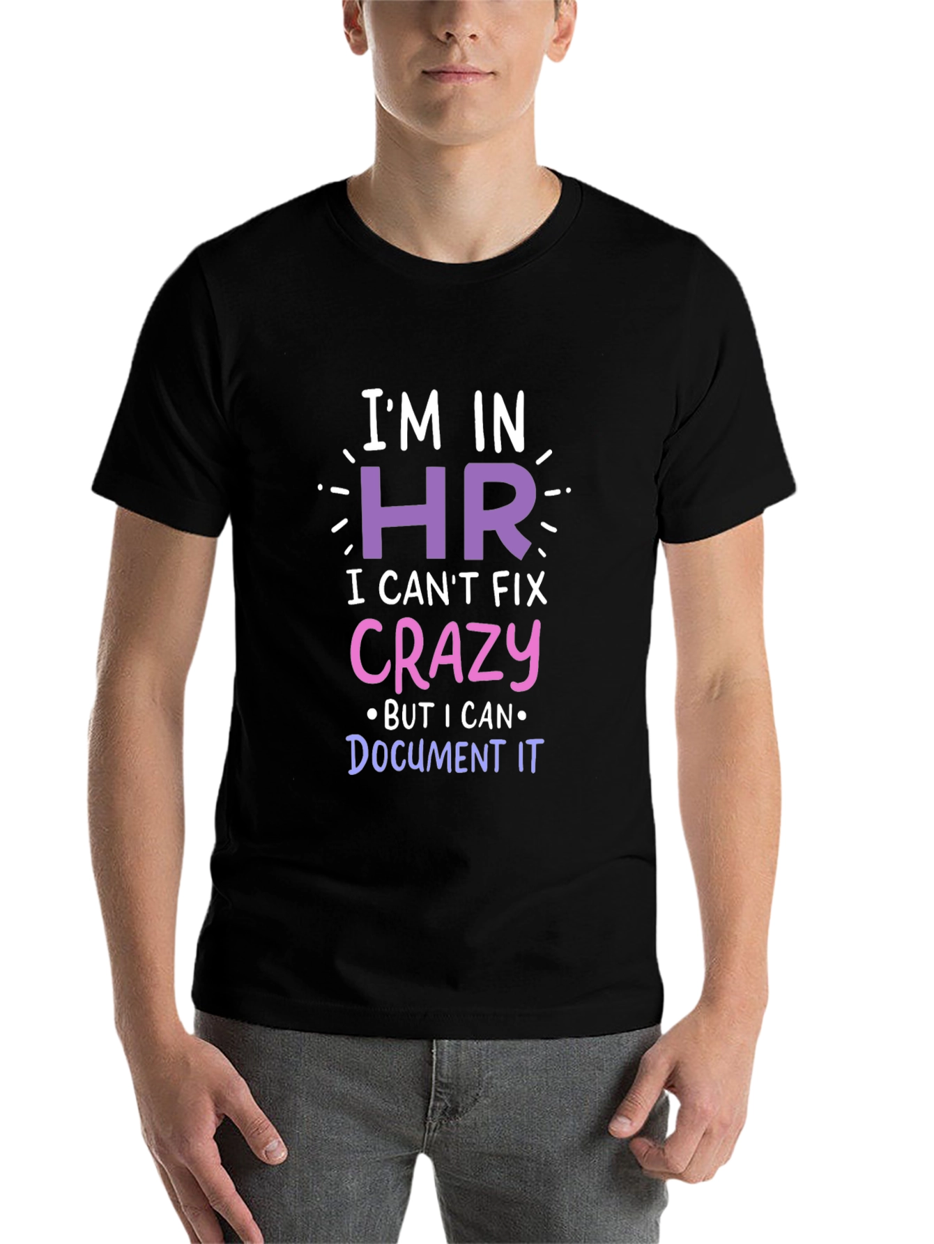 Black Funny HR T-Shirt - I Can't Fix Crazy! view 7