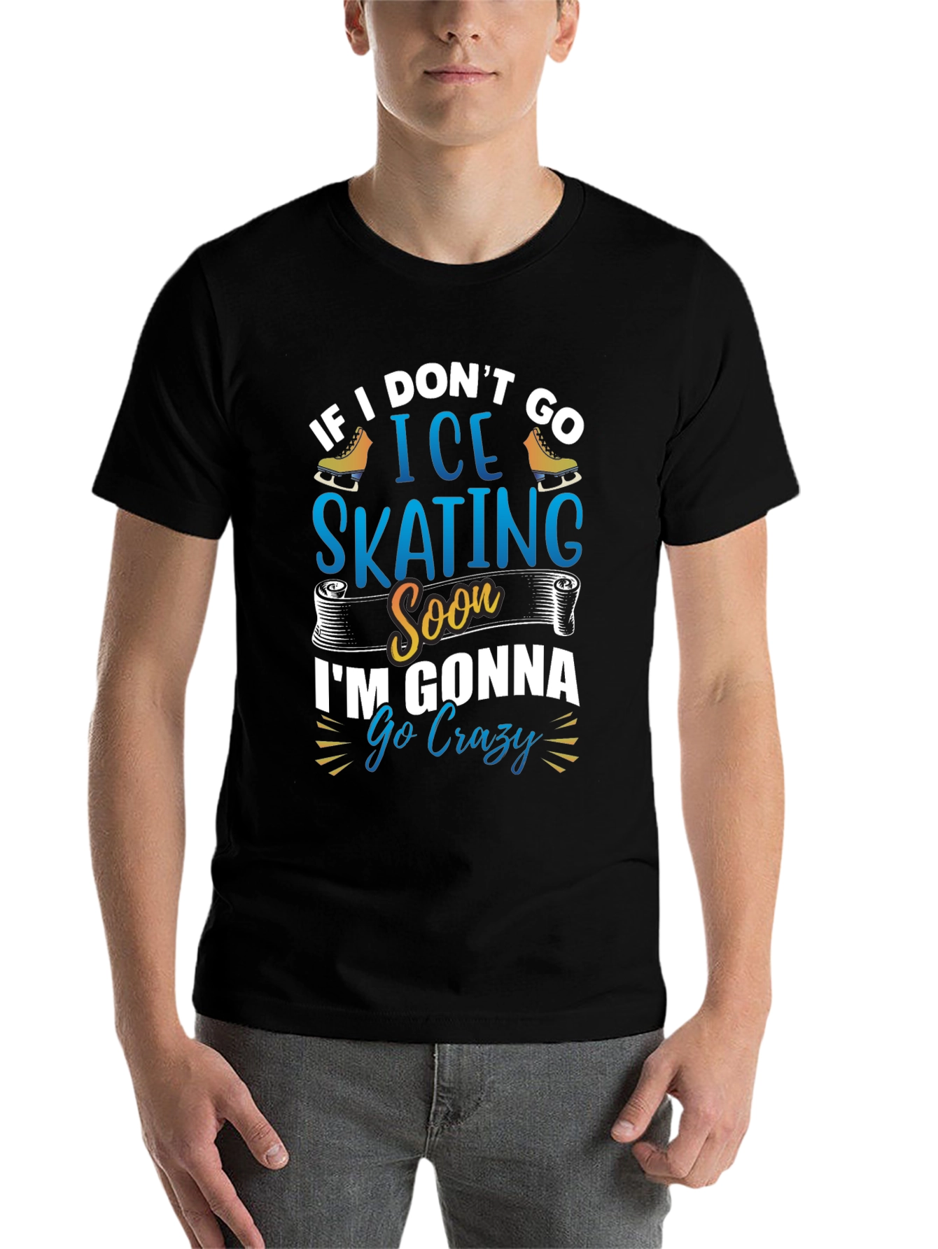 Black Ice Skating T-Shirt - If I Don't Go Ice Skating Soon I'm Gonna Go Crazy view 7
