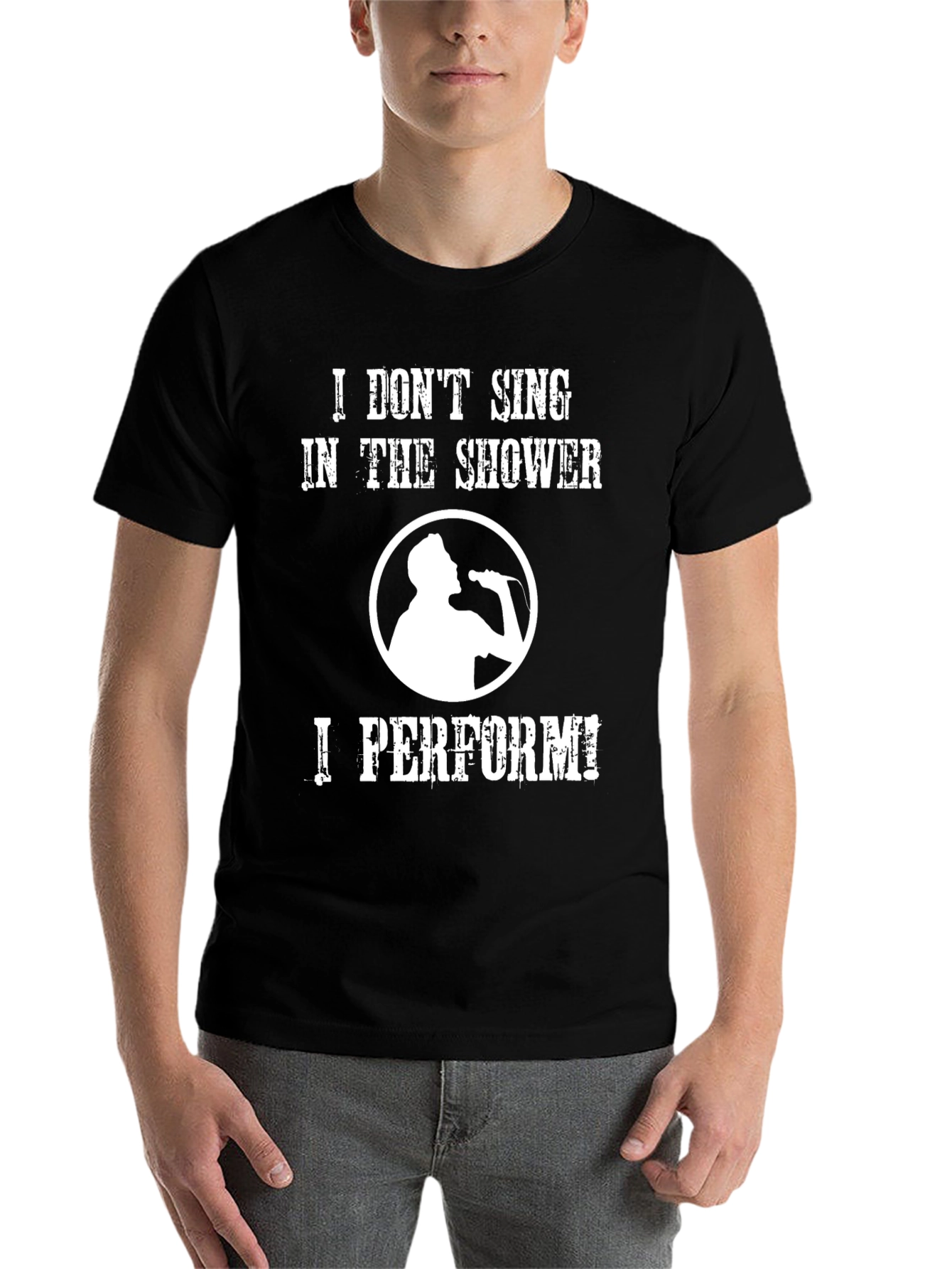 Black Funny Singer T-Shirt: "I Don't Sing, I Perform!" view 7
