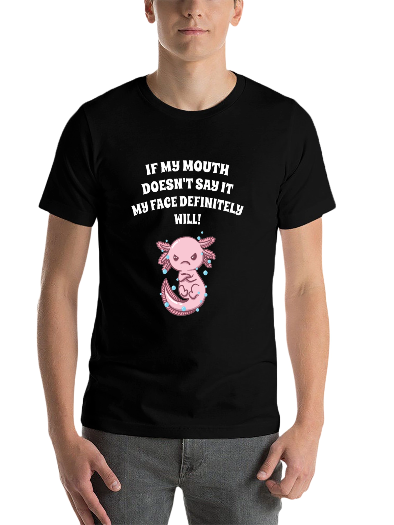 Black Funny Axolotl T-Shirt - My Face Definitely Will! view 7