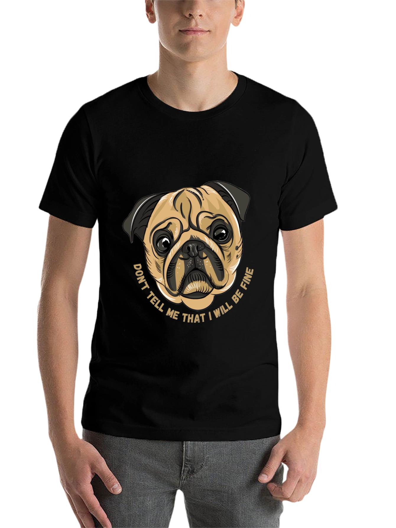 Black Pug Graphic Tee - Don't Tell Me I Will Be Fine view 7