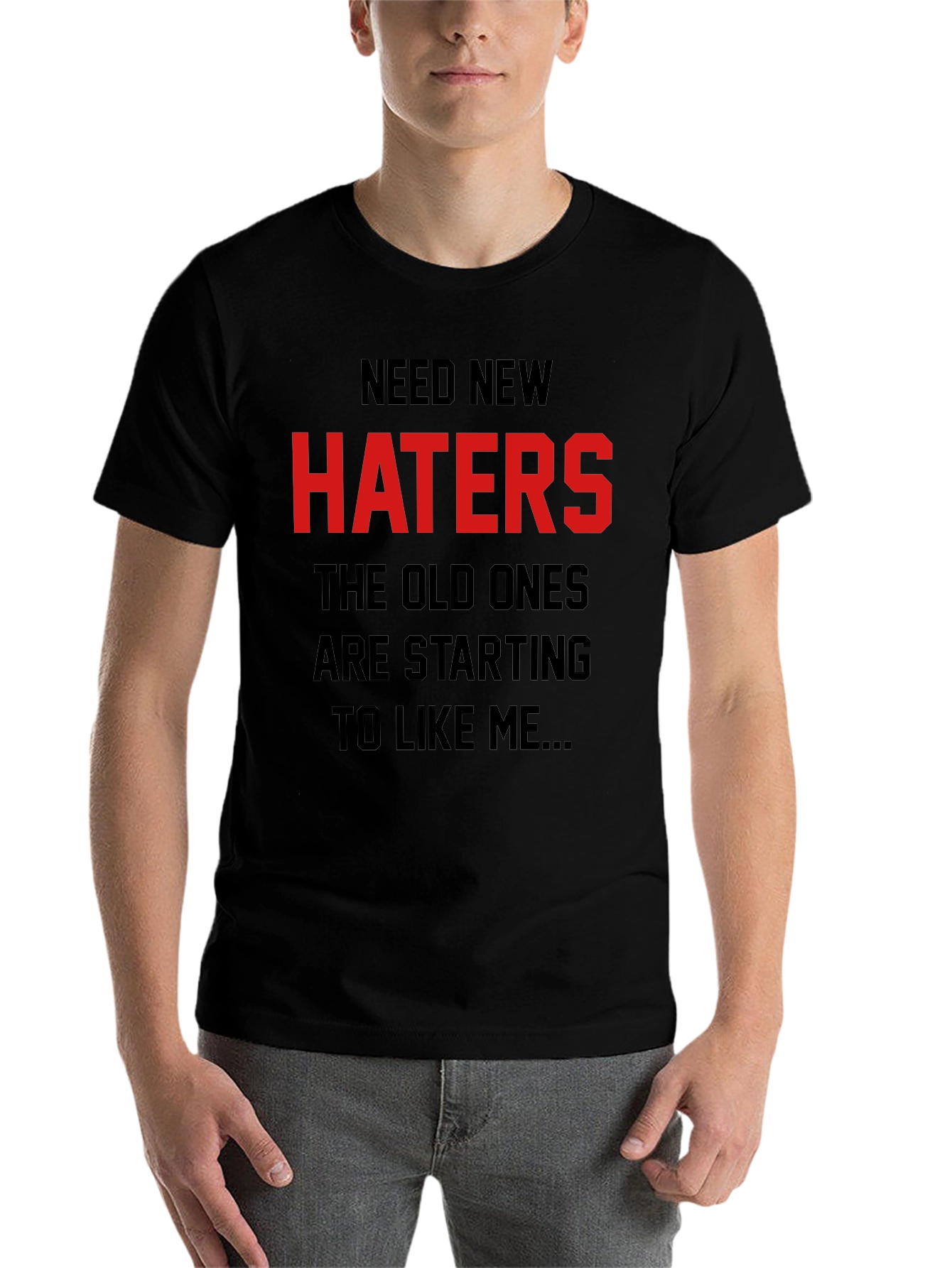 Black Need New Haters Graphic Tee - Sarcastic Humor view 7