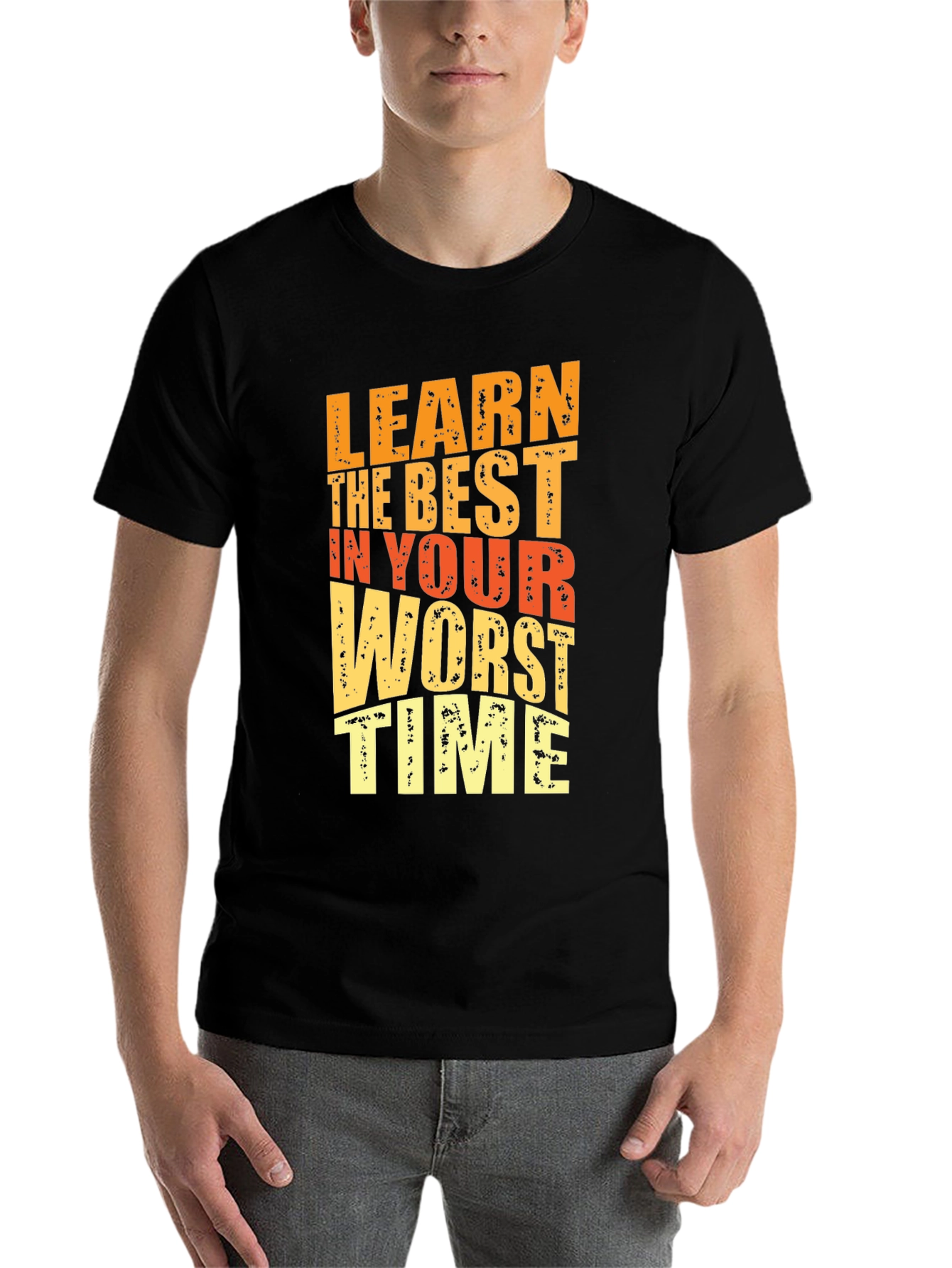 Motivational Graphic Tee - Learn in Your Worst Time - 7