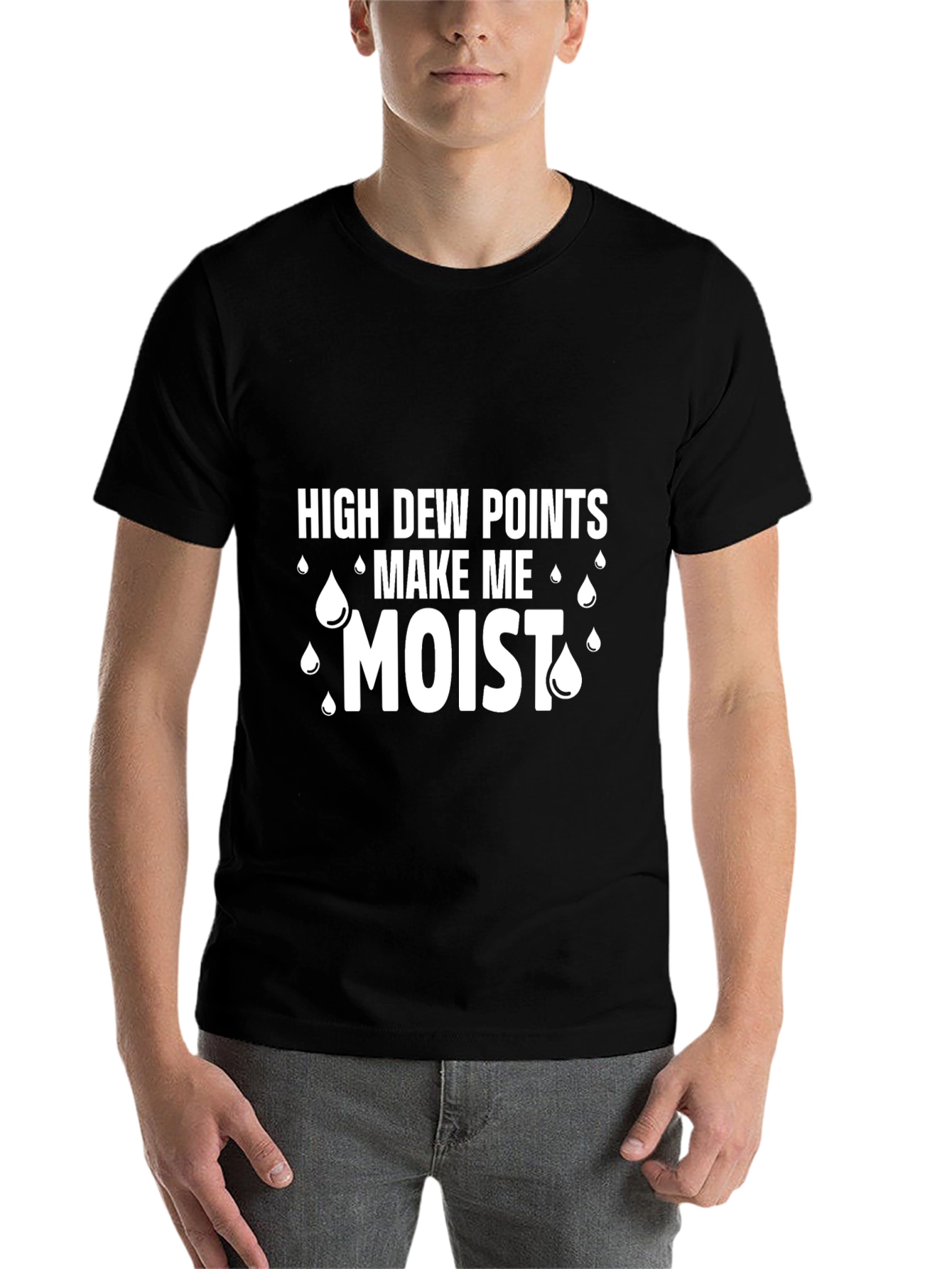 Black High Dew Points Make Me Moist Funny T-Shirt view 7
