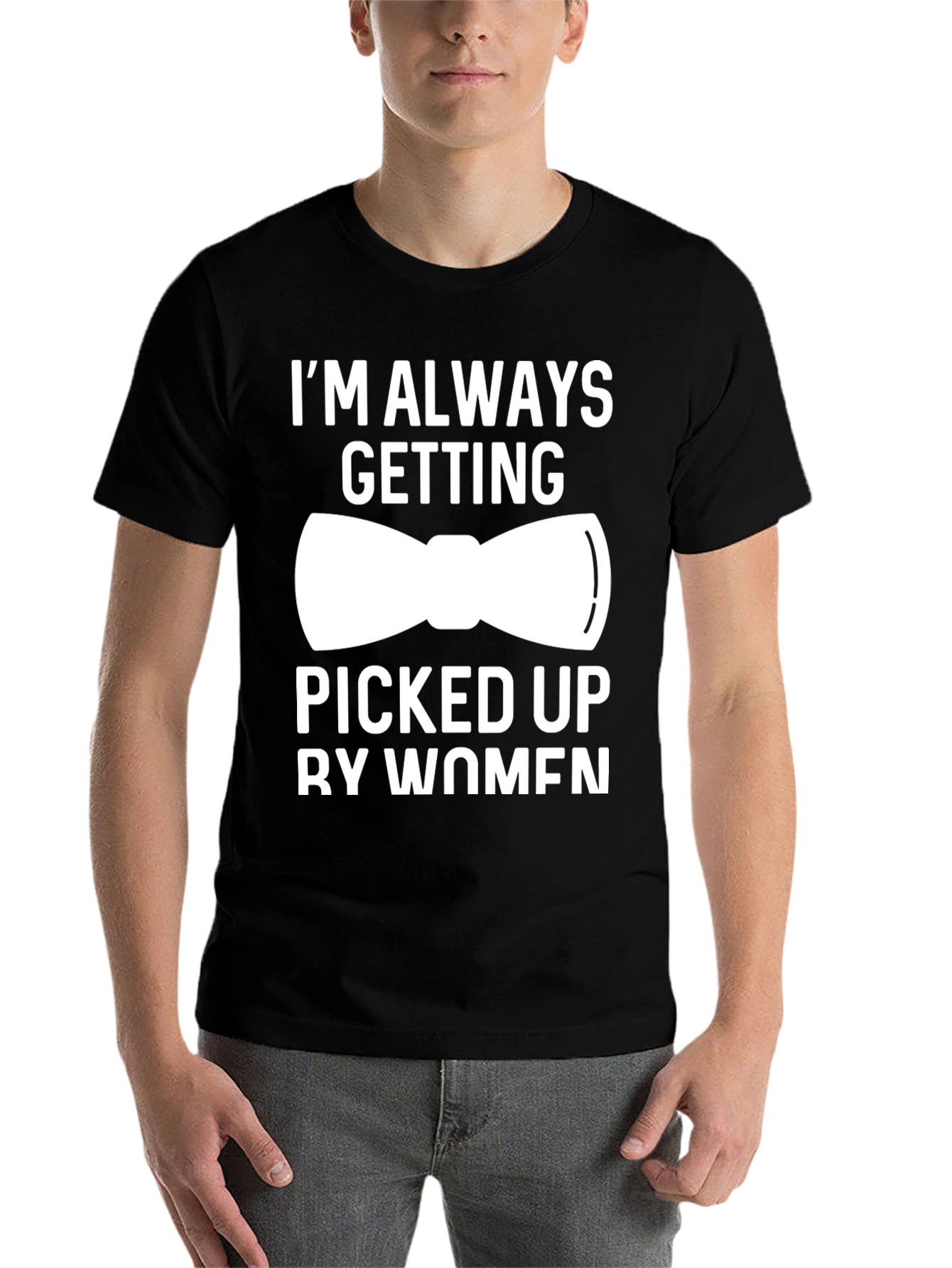 Black Funny "Picked Up By Women" Bow Tie T-Shirt view 7