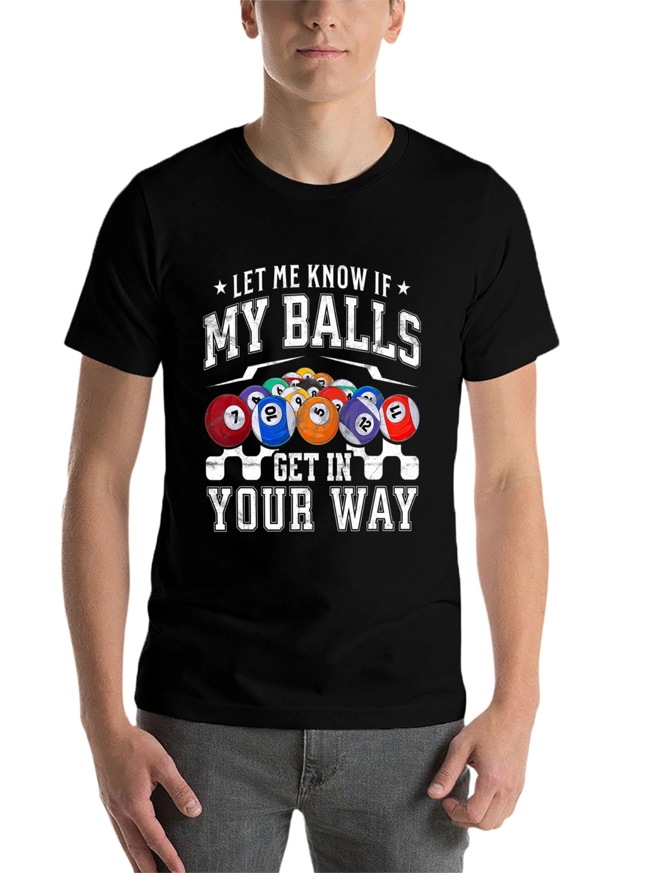 Black Billiards Balls Graphic T-Shirt - 'My Balls Get In Your Way' view 7