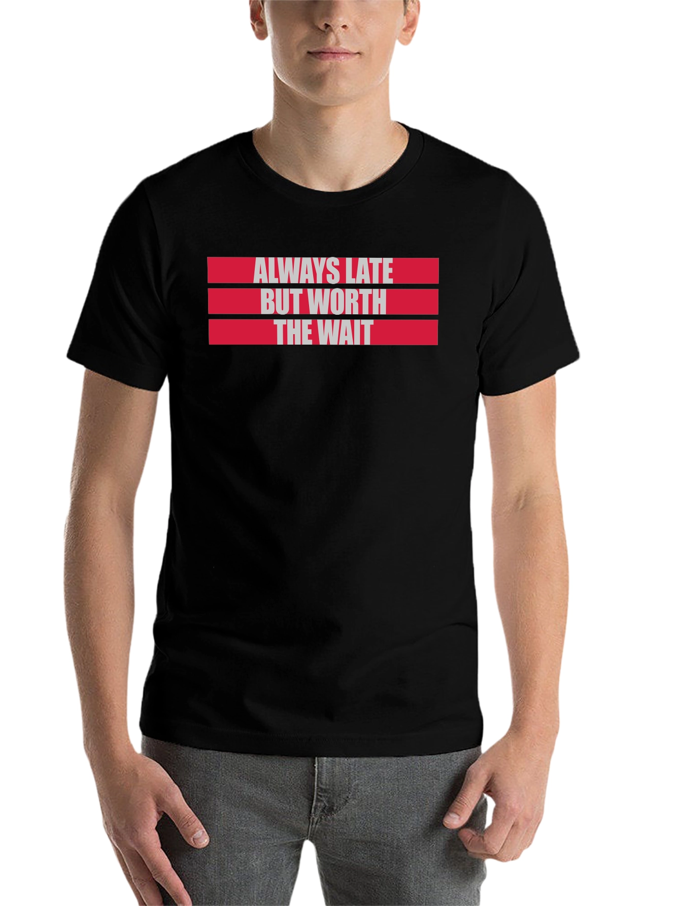Black Always Late Worth the Wait Graphic Tee view 7