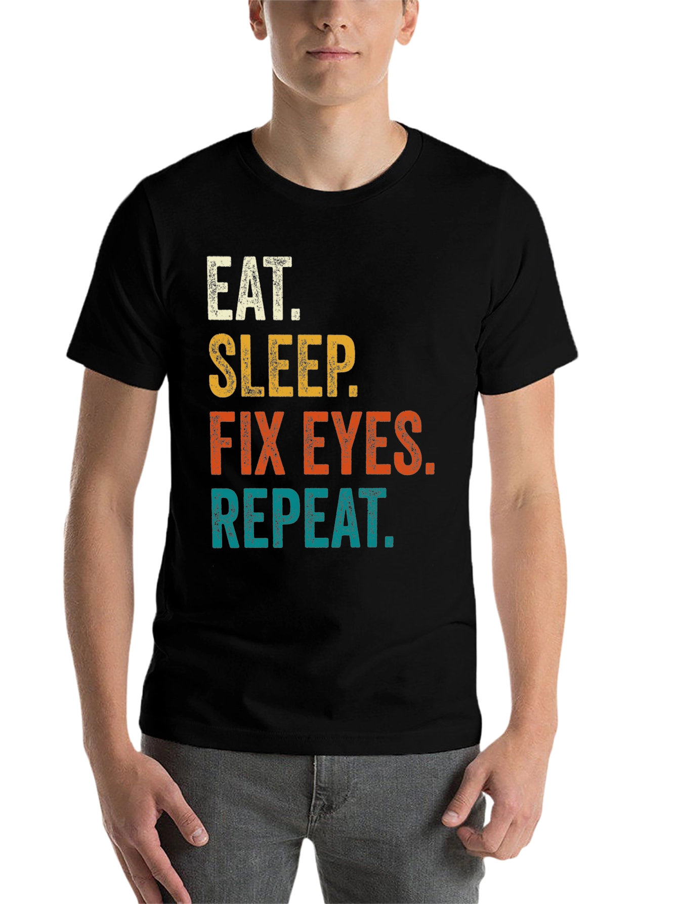 Black Eat Sleep Fix Eyes Repeat T-Shirt view 7