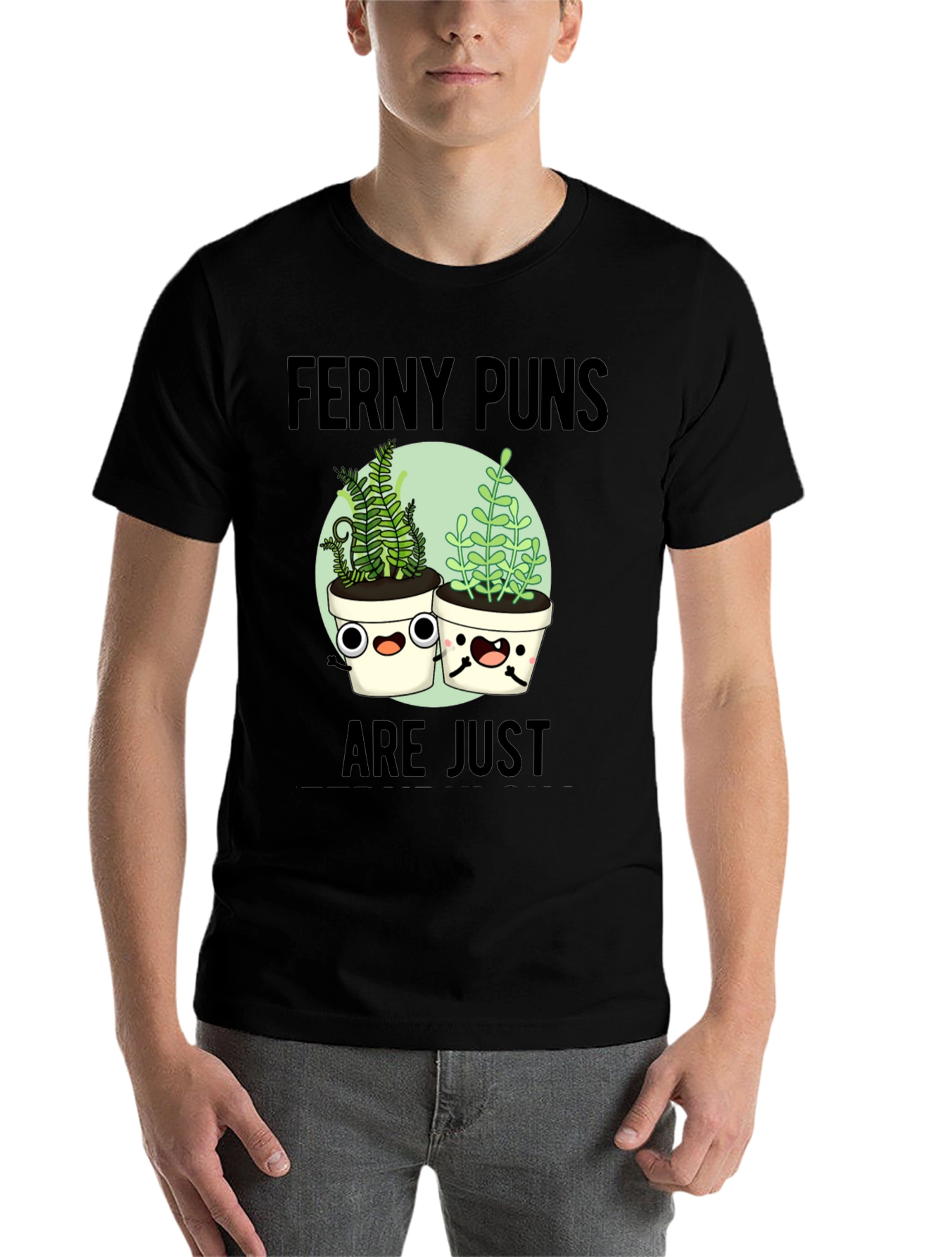 Black Ferny Puns T-Shirt - Funny Plant Humor Tee view 7