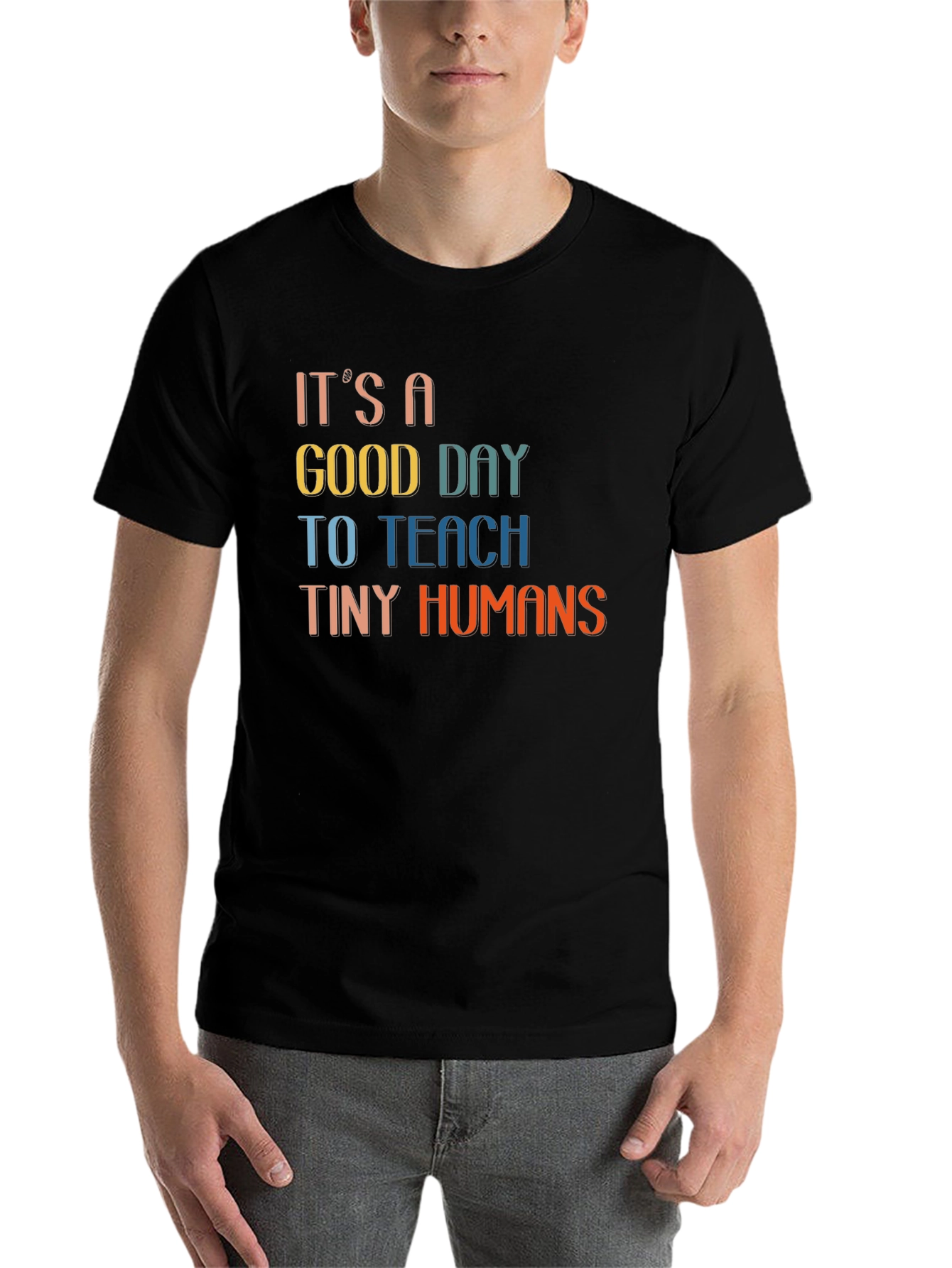 Black It's A Good Day To Teach Tiny Humans Black T-Shirt view 7