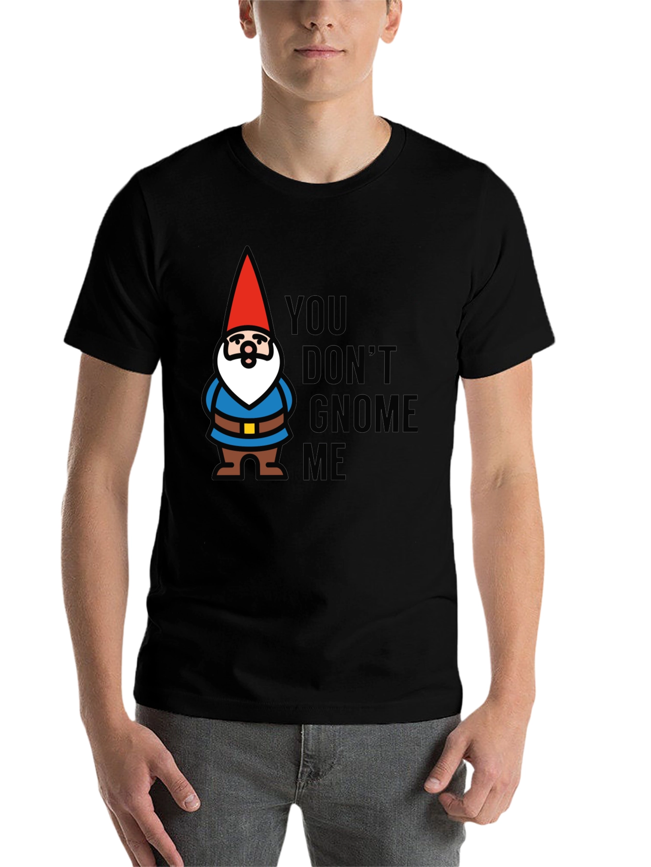 Black You Don't Gnome Me T-Shirt view 7