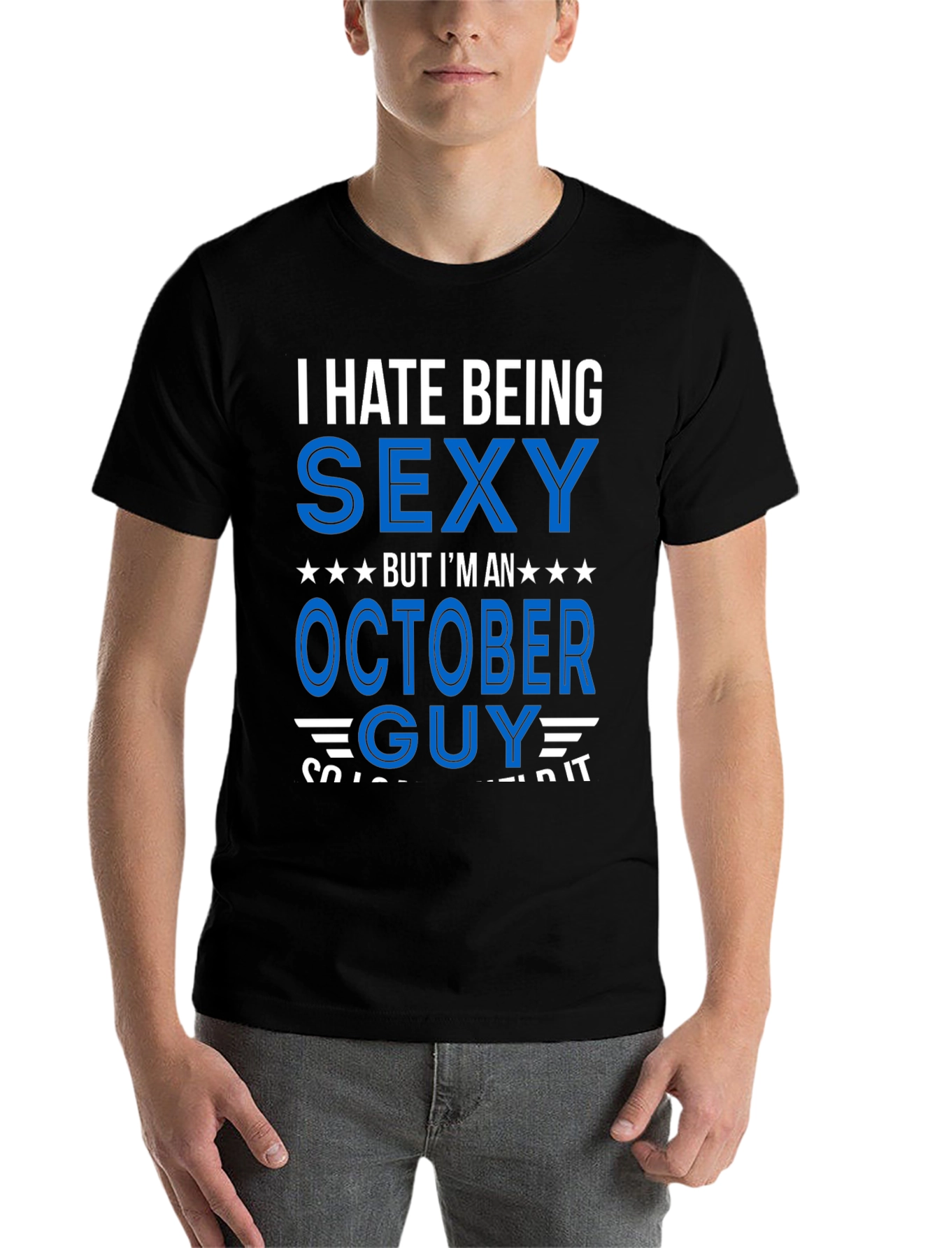 Black I Hate Being Sexy October Guy T-Shirt view 7