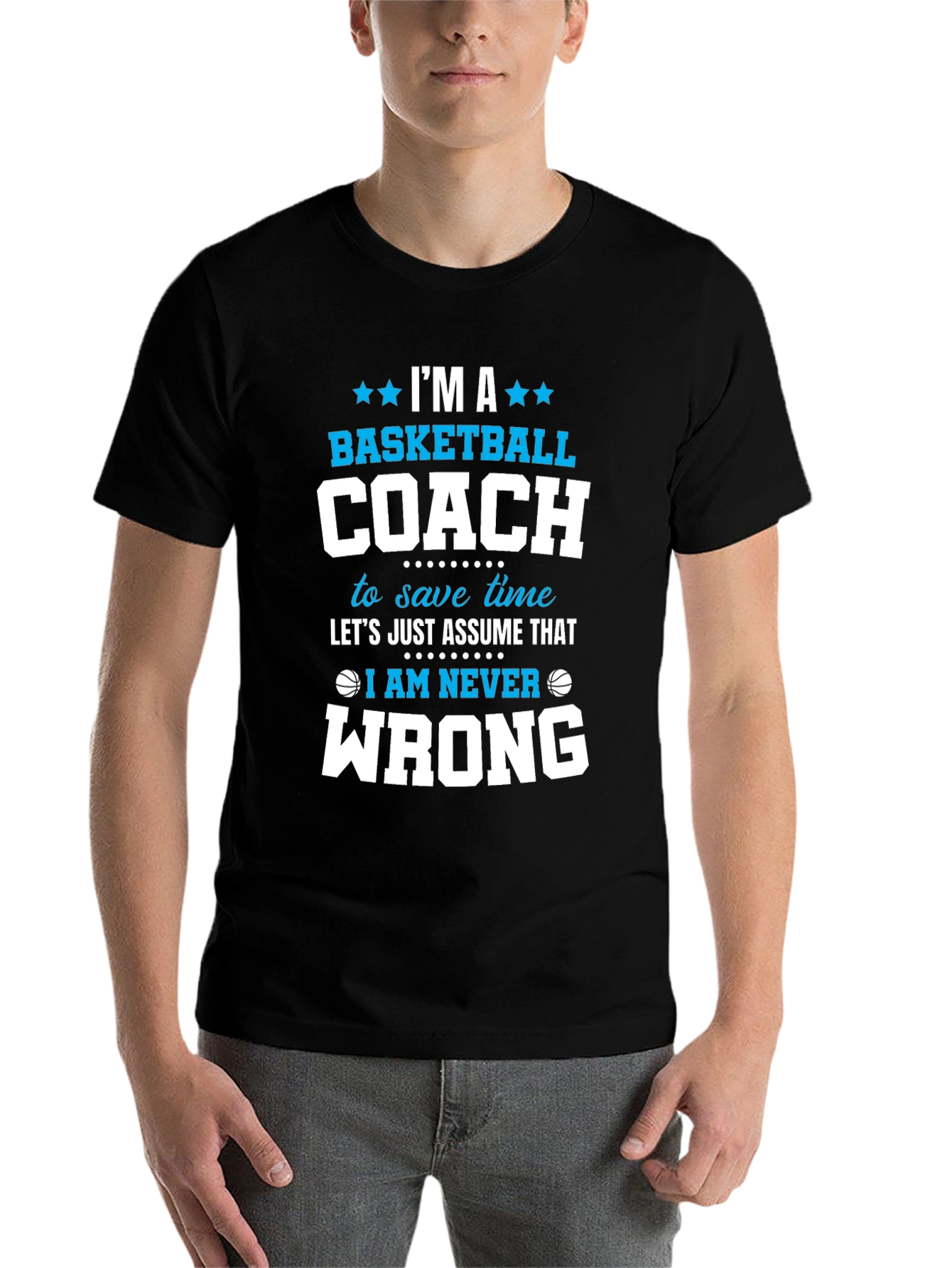 Black Basketball Coach T-Shirt - I'm Always Right Funny Tee view 7