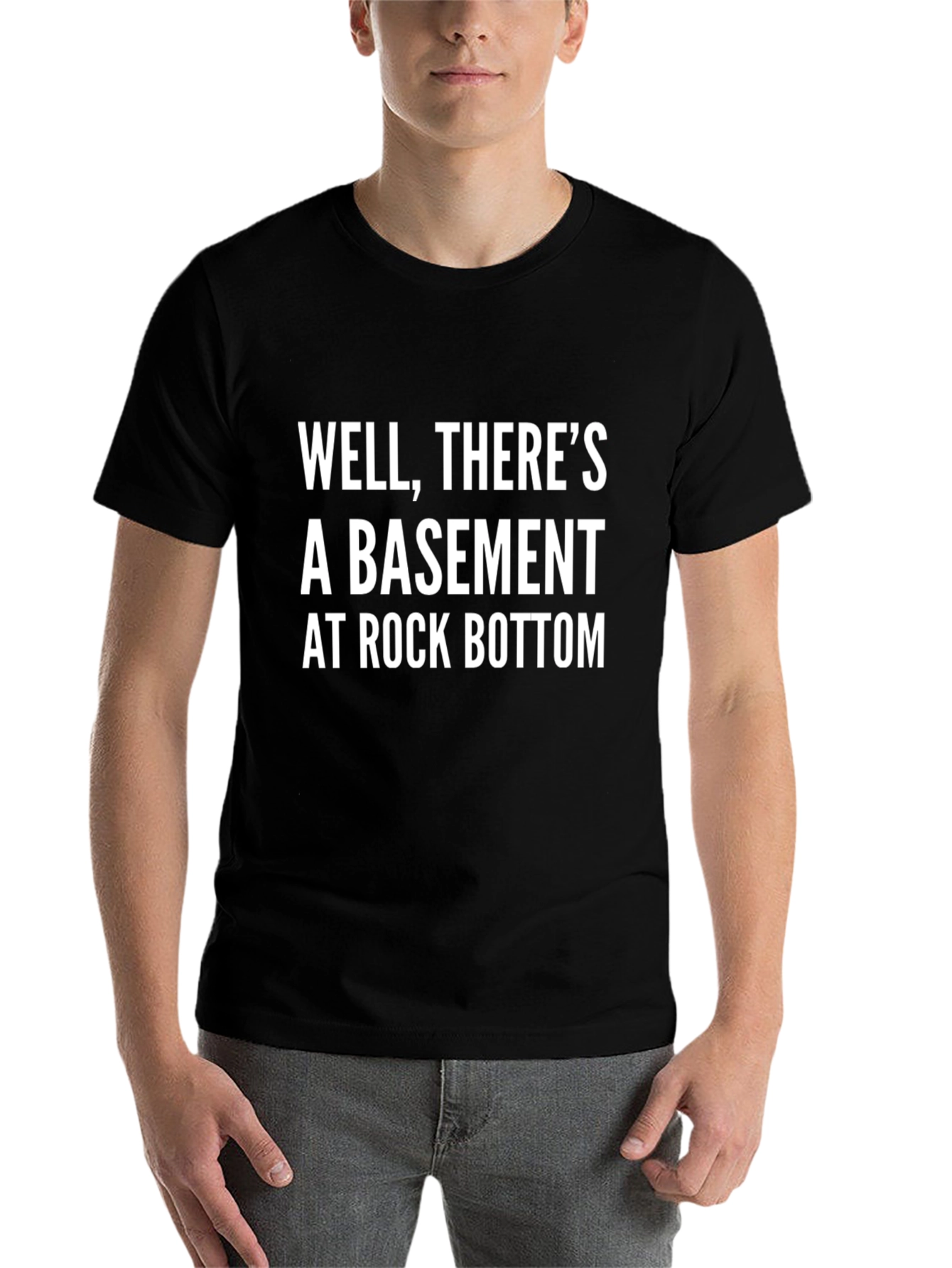 Black Well, There's A Basement at Rock Bottom T-Shirt view 7