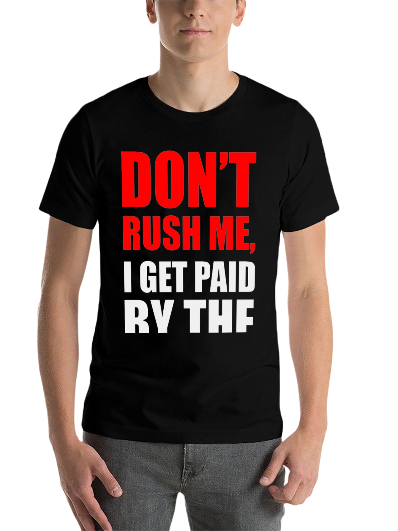 Black Don't Rush Me Tee - Humorous Slogan, Casual Style view 7