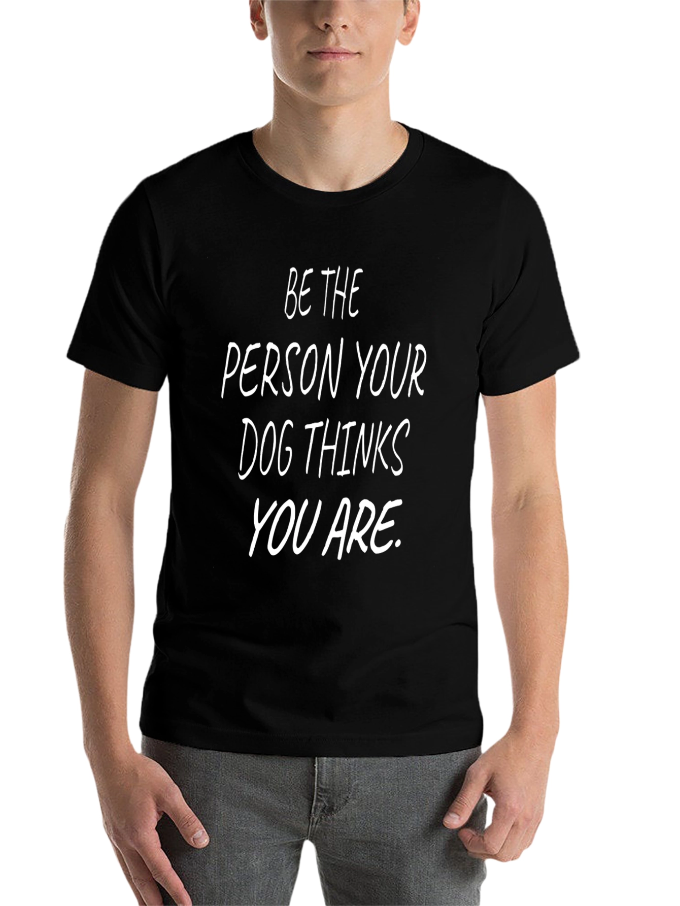 Black Dog Lover Tee - Be The Person Your Dog Thinks You Are view 7