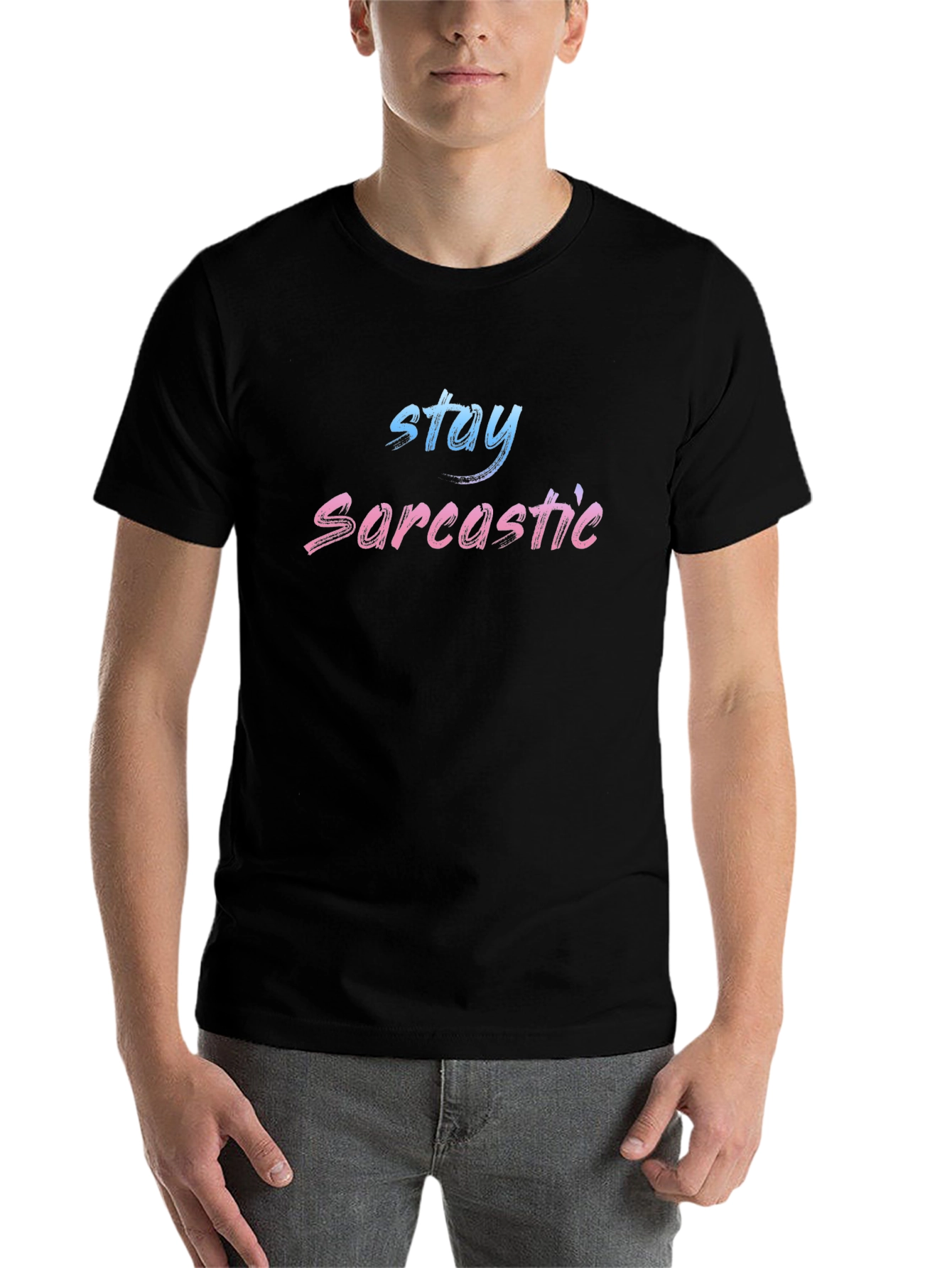 Black Stay Sarcastic Black T-Shirt view 7