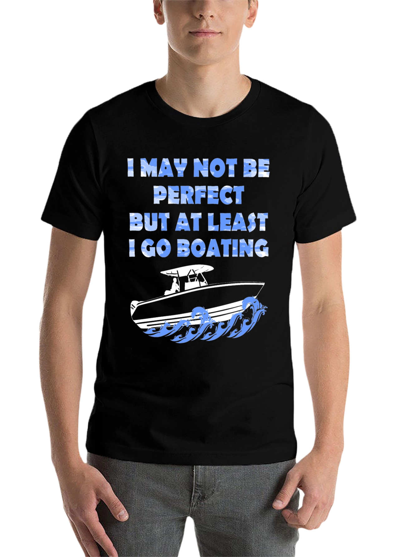 Black Boating Humor T-Shirt - "I May Not Be Perfect" view 7