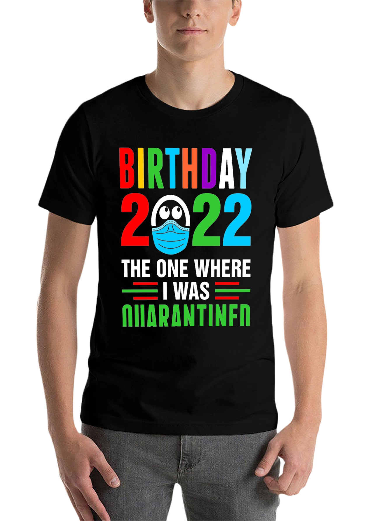 Black Birthday 2022 Quarantine T-Shirt view 7