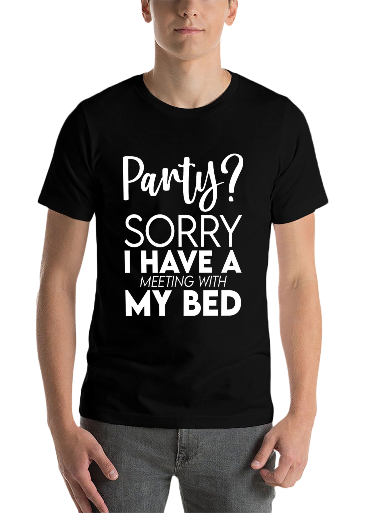 Black Party? Sorry, Meeting with My Bed - Funny Graphic Tee view 7