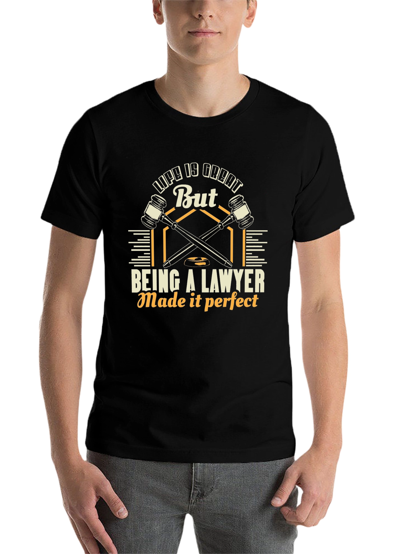 Lawyer Life Tee: Life is Great, Being a Lawyer Made it Perfect! - 7
