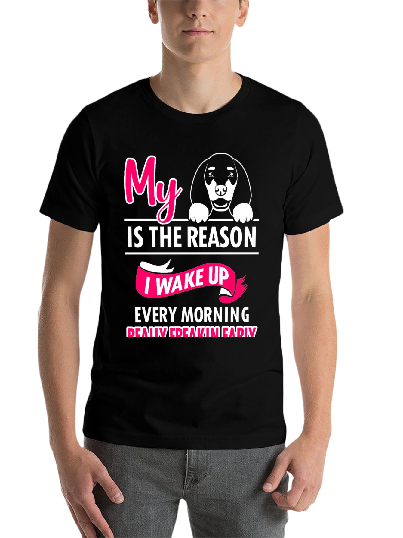 Black My Dog is The Reason T-Shirt view 7