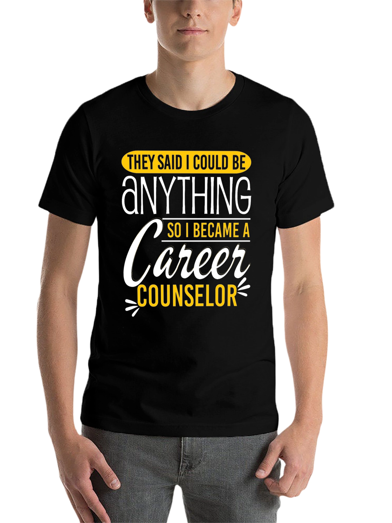 Black Career Counselor Graphic T-Shirt: They Said I Could Be Anything view 7
