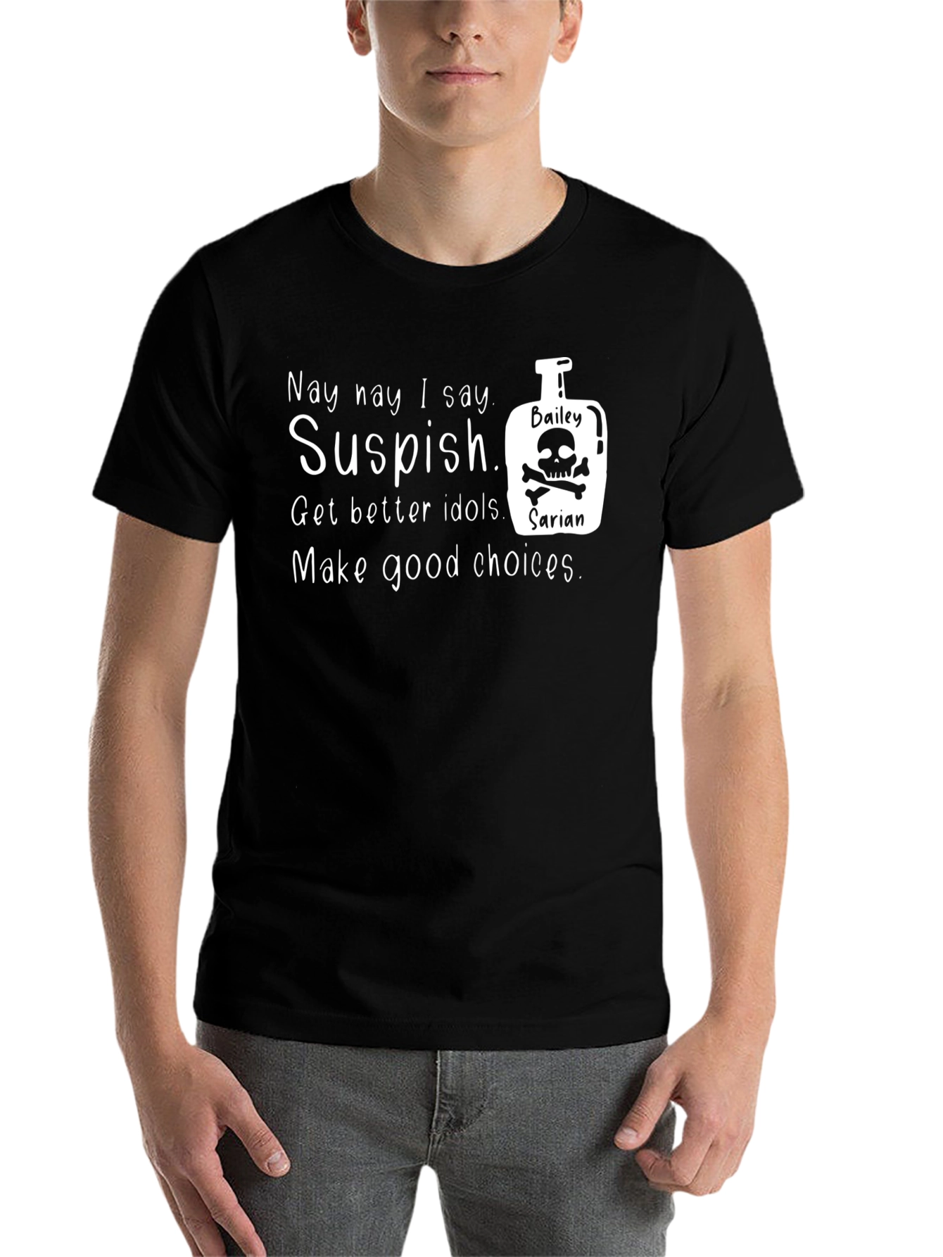 Black Suspish T-Shirt: Get Better Idols & Make Good Choices! view 7