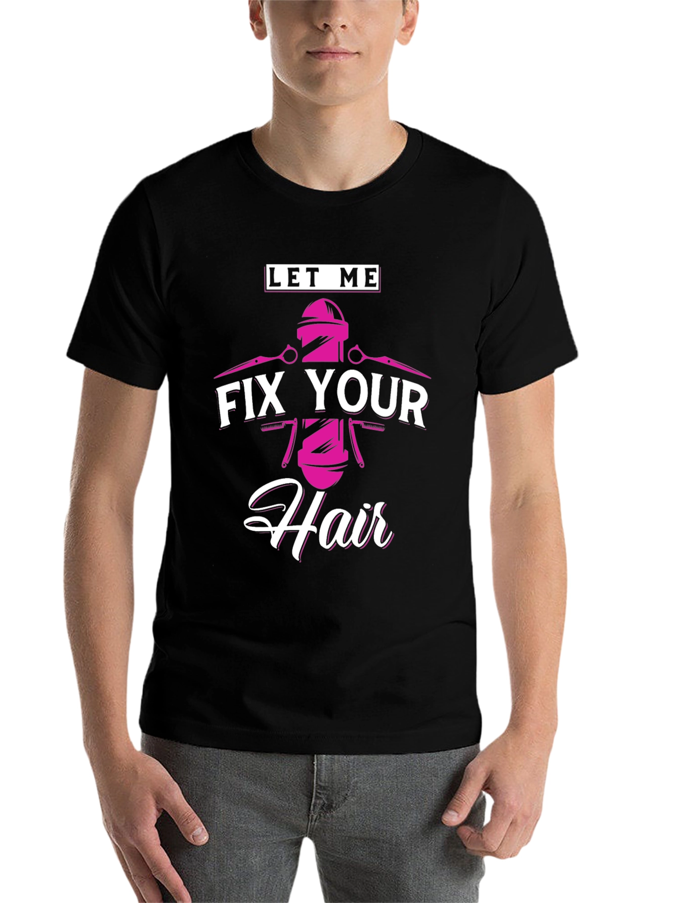 Let Me Fix Your Hair - Barber T-Shirt - 7
