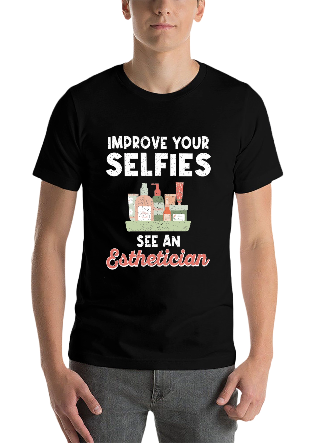 Black Improve Your Selfies - Esthetician T-Shirt view 7