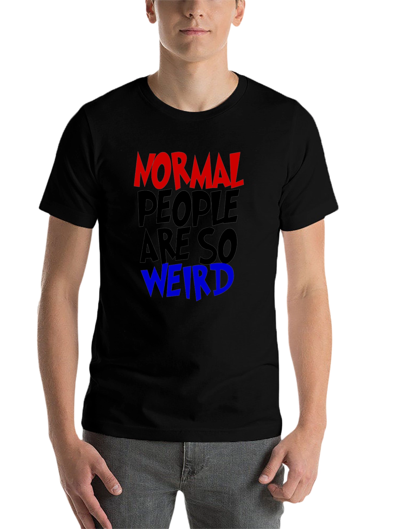 Black Normal People Are So Weird Funny Graphic Tee view 7