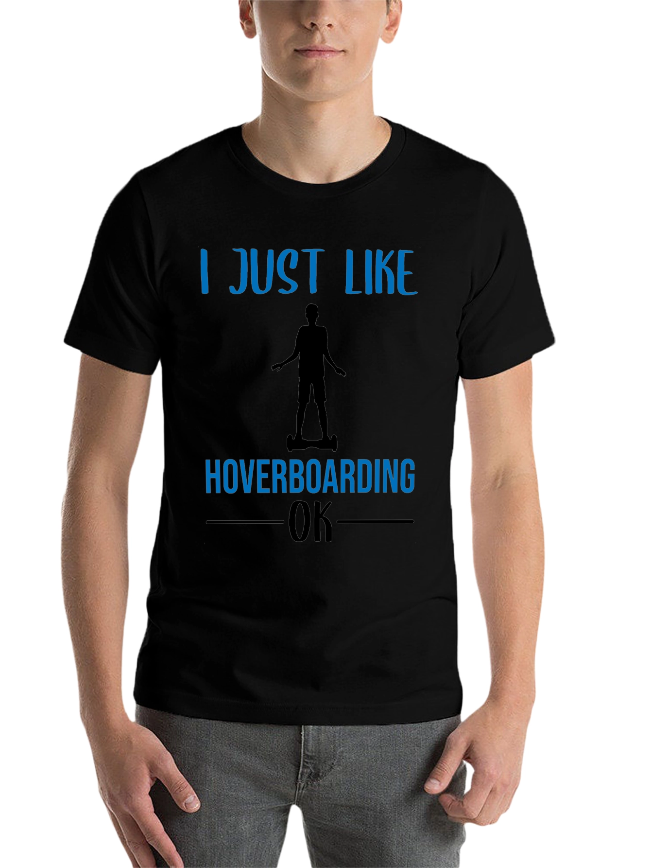 Black I Just Like Hoverboarding OK T-Shirt view 7