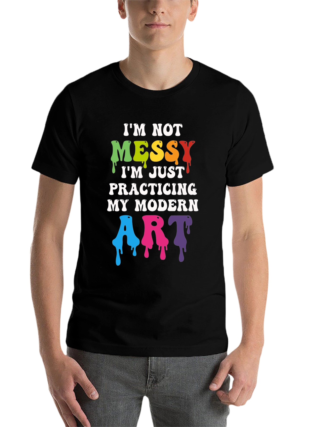 Black I'm Not Messy Modern Art T-Shirt view 7