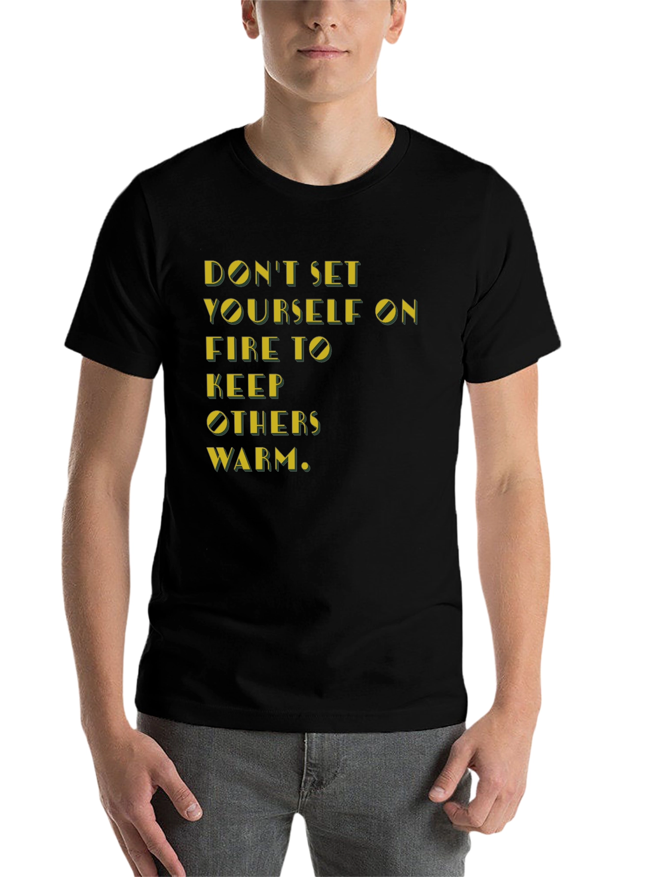 Black Inspirational T-Shirt: Don't Set Yourself On Fire view 7