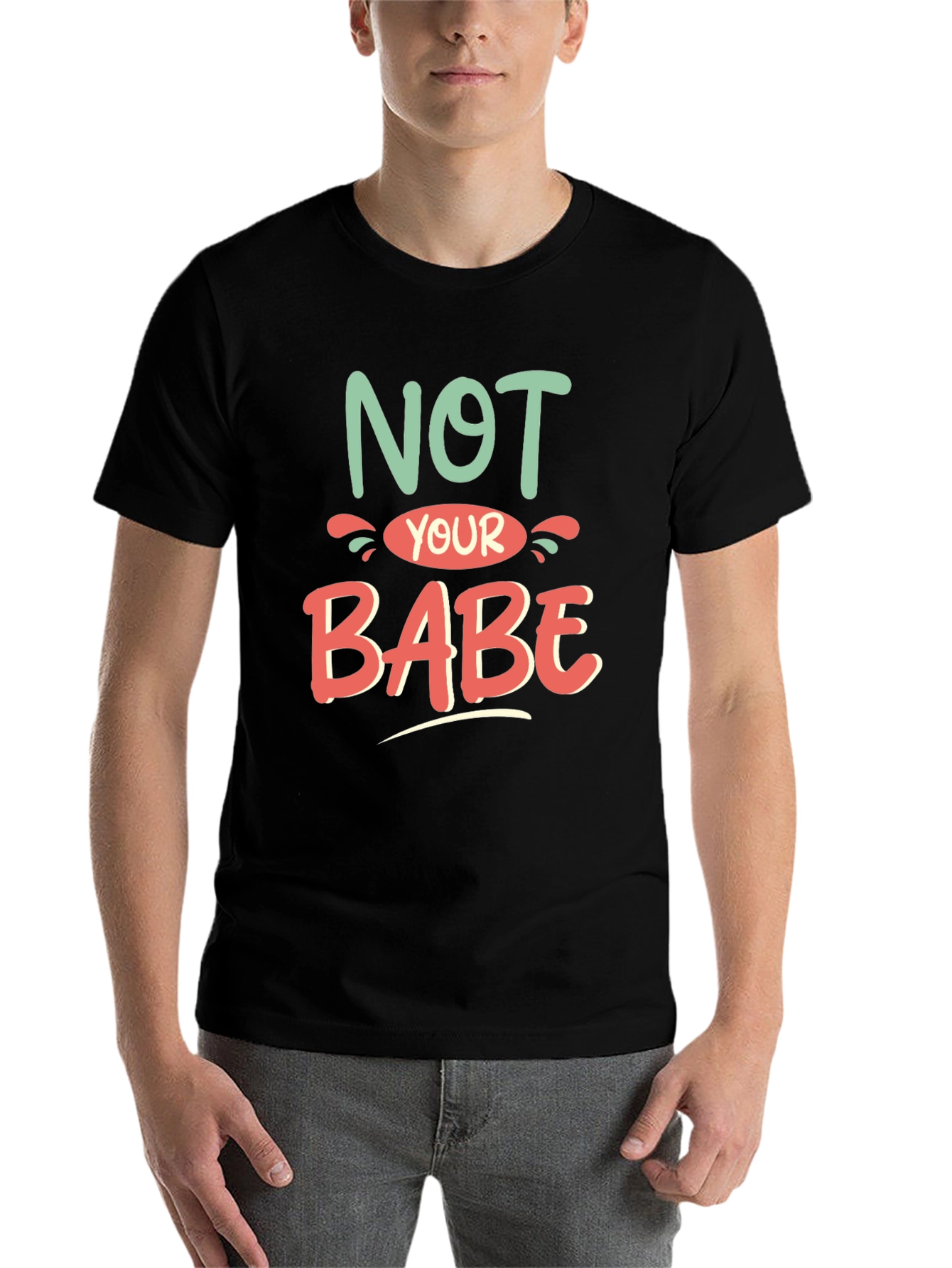Black Not Your Babe Graphic Tee - Stylish Unisex T-Shirt view 7