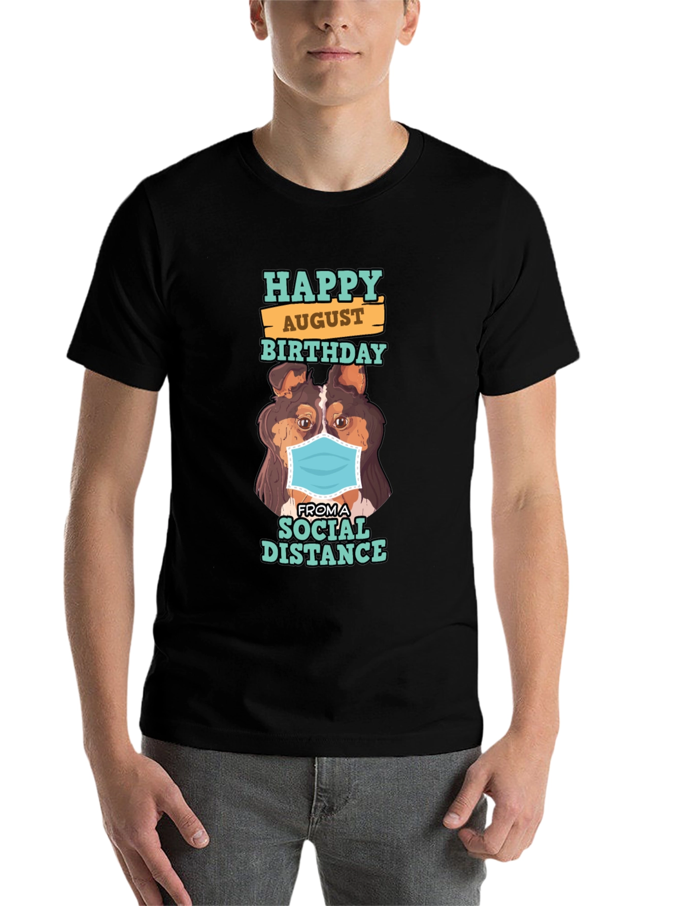 Black Happy August Birthday Social Distance Dog T-Shirt view 7