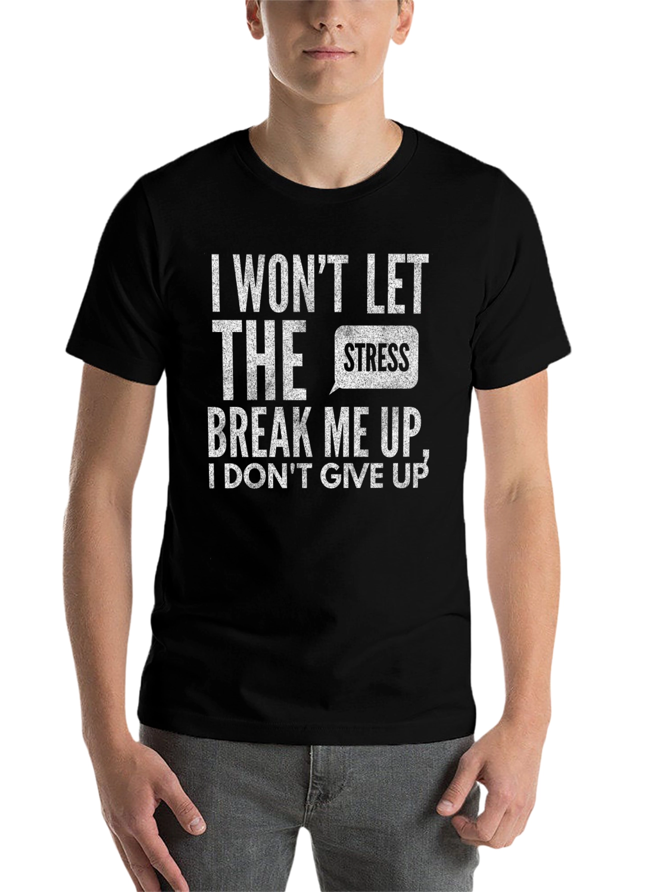 Black Motivational Black T-Shirt: I Won't Let Stress Break Me view 7