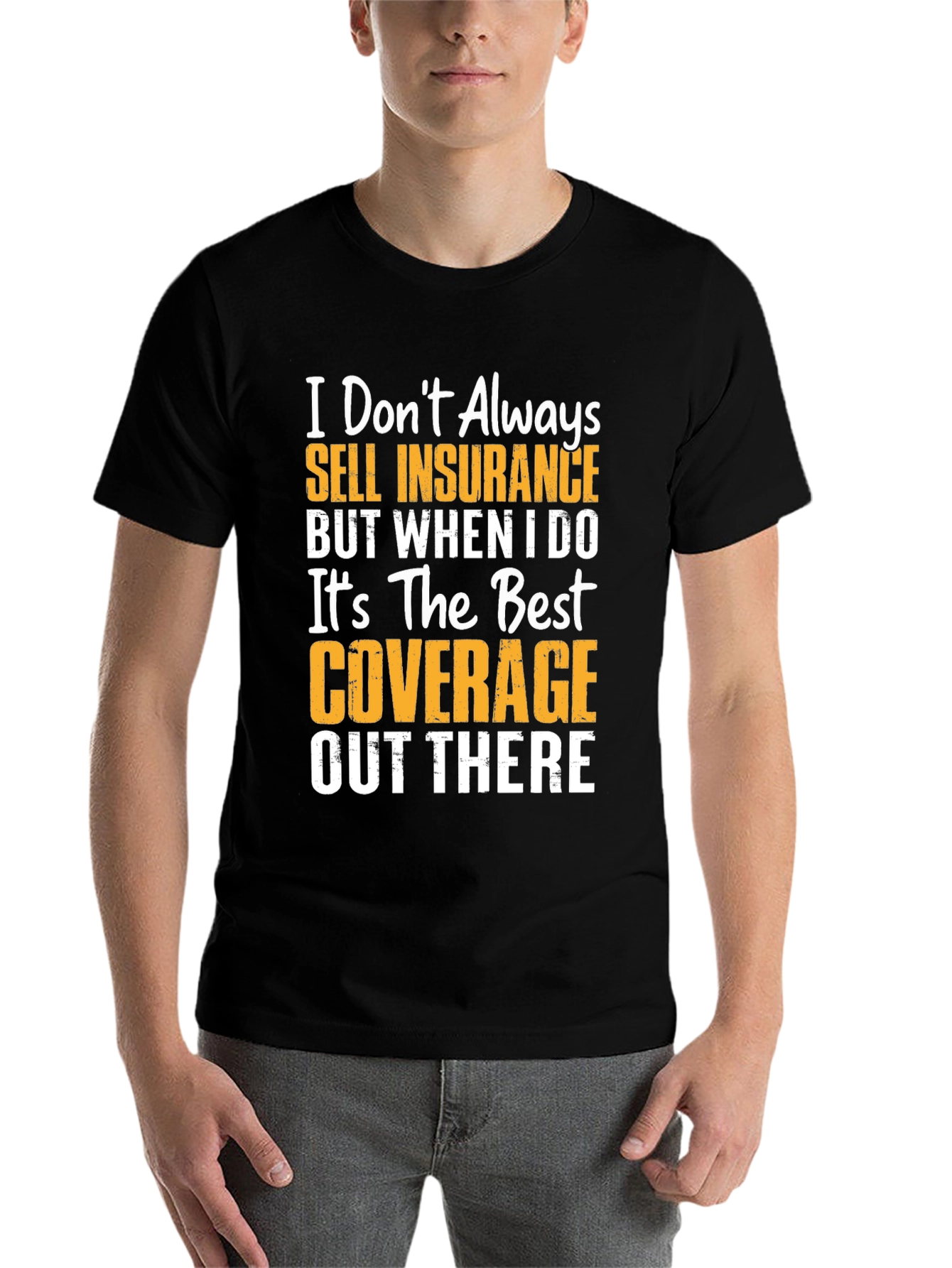 Black I Don't Always Sell Insurance Funny T-Shirt view 7