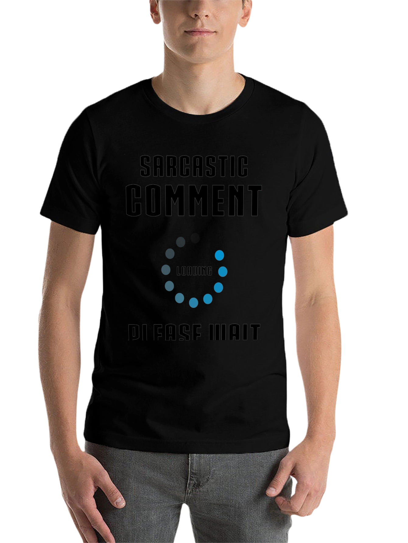 Black Sarcastic Comment Loading Funny Graphic Tee view 7